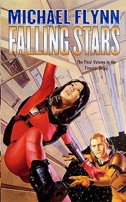 Falling Stars : The Final Novel in the Firestar Saga by Michael Flynn