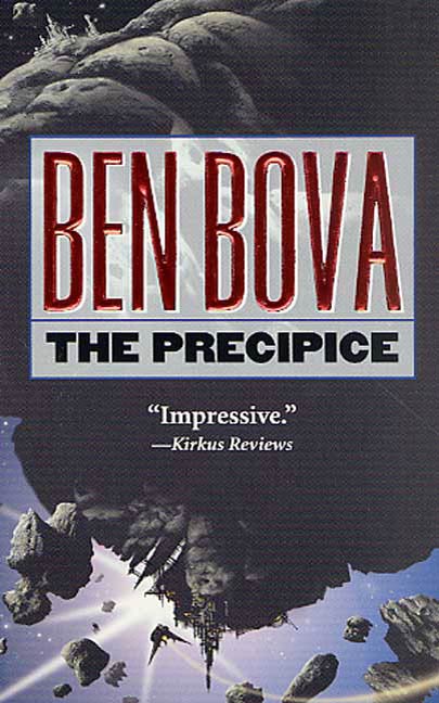 The Precipice : A Novel by Ben Bova