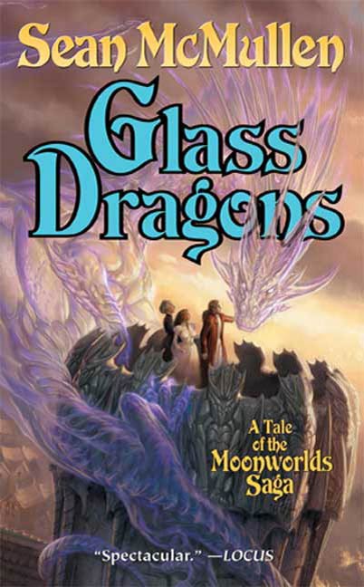 Glass Dragons by Sean Mcmullen