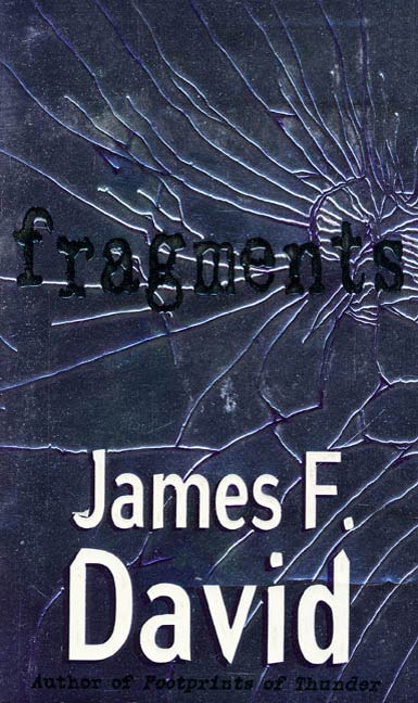 Fragments by James F. David