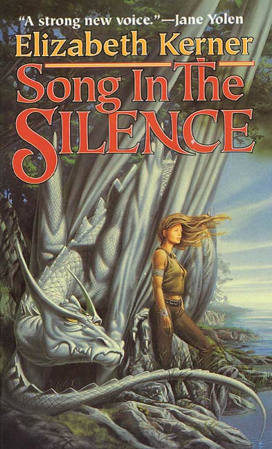 Song In The Silence : The Tale of Lanen Kaelar by Elizabeth Kerner