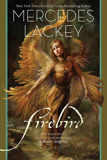 Firebird : A Novel by Mercedes Lackey