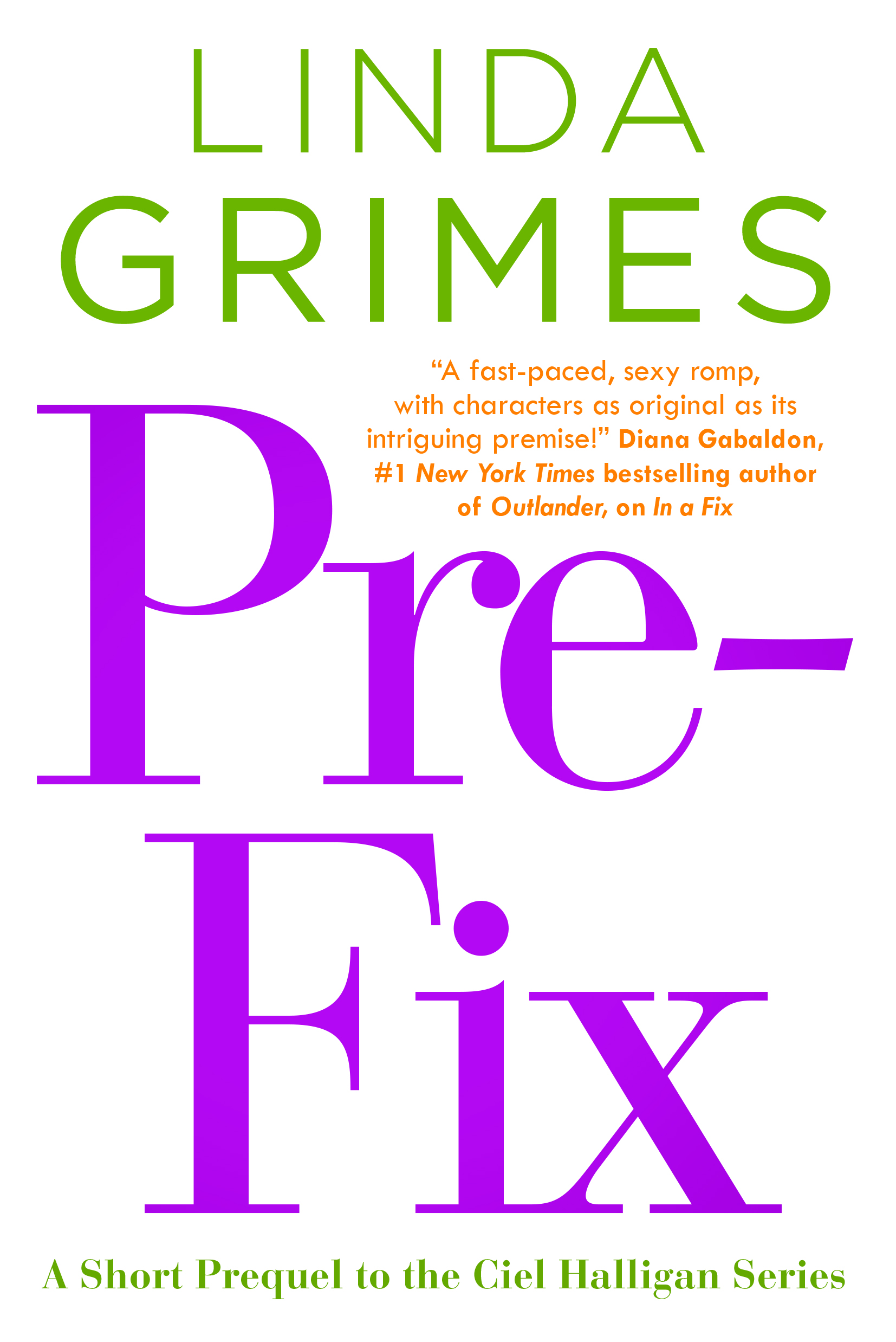Pre-Fix : A Ciel Halligan Short Story by Linda Grimes, Melissa Frain