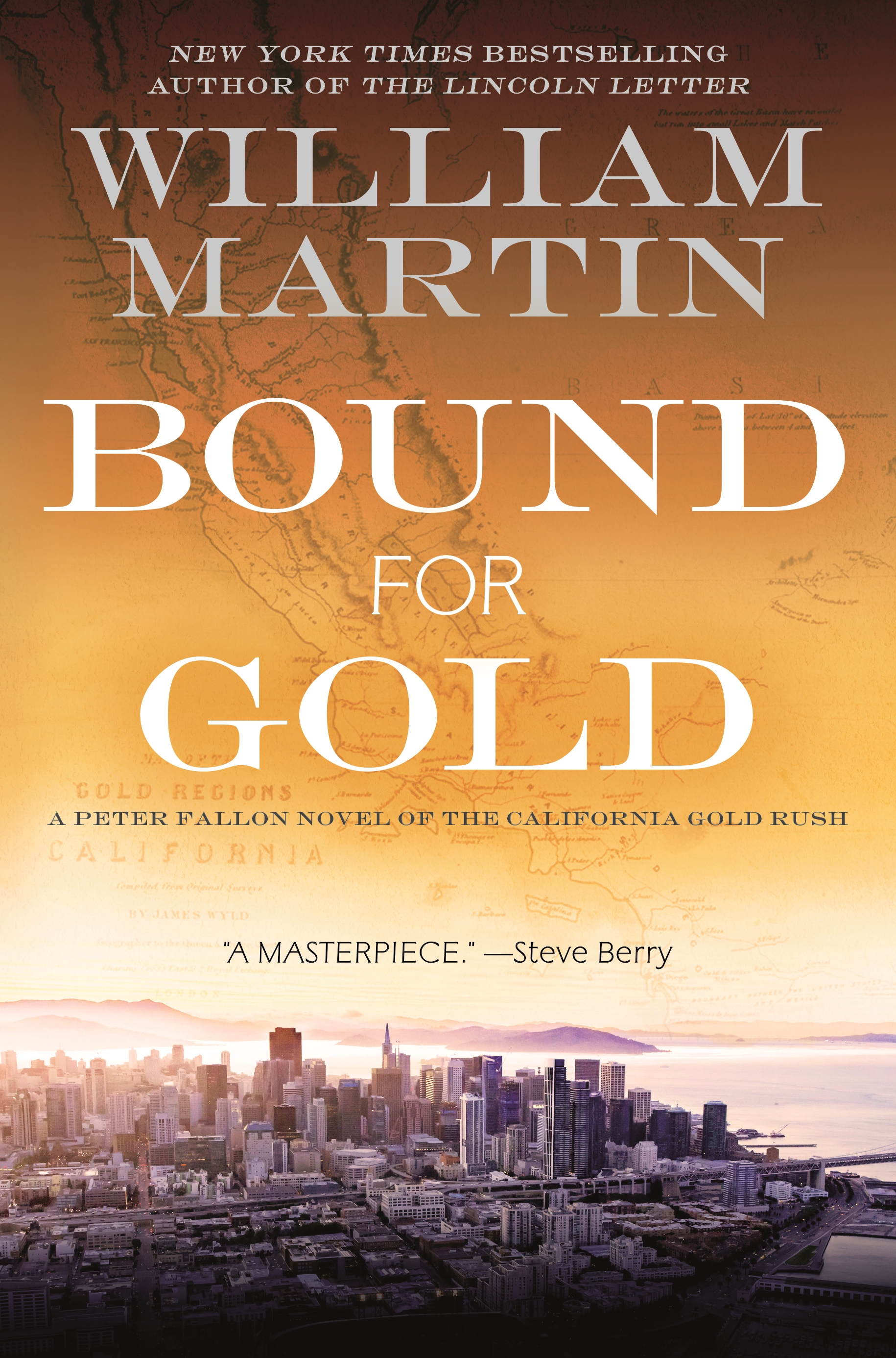 Bound for Gold : A Peter Fallon Novel of the California Gold Rush by William Martin