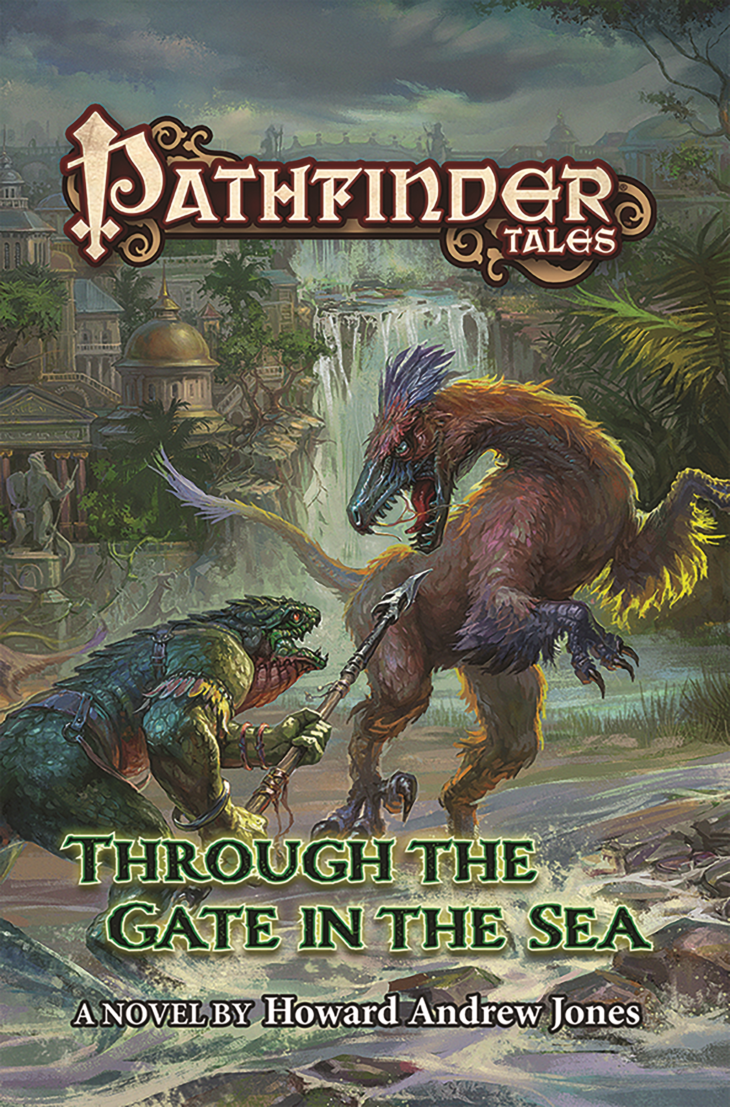 Pathfinder Tales: Through The Gate in the Sea by Howard Andrew Jones