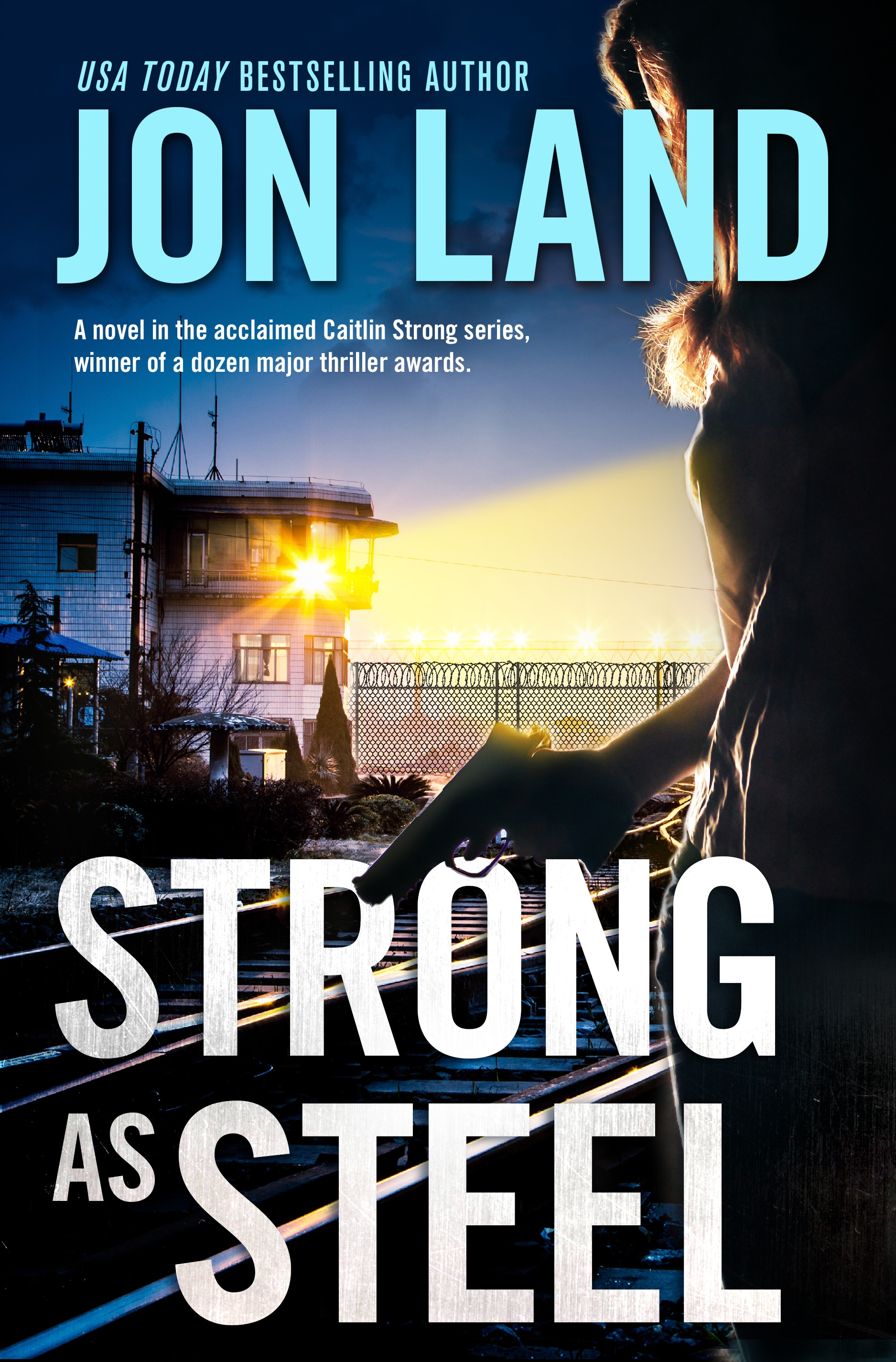 Strong As Steel : A Caitlin Strong Novel by Jon Land