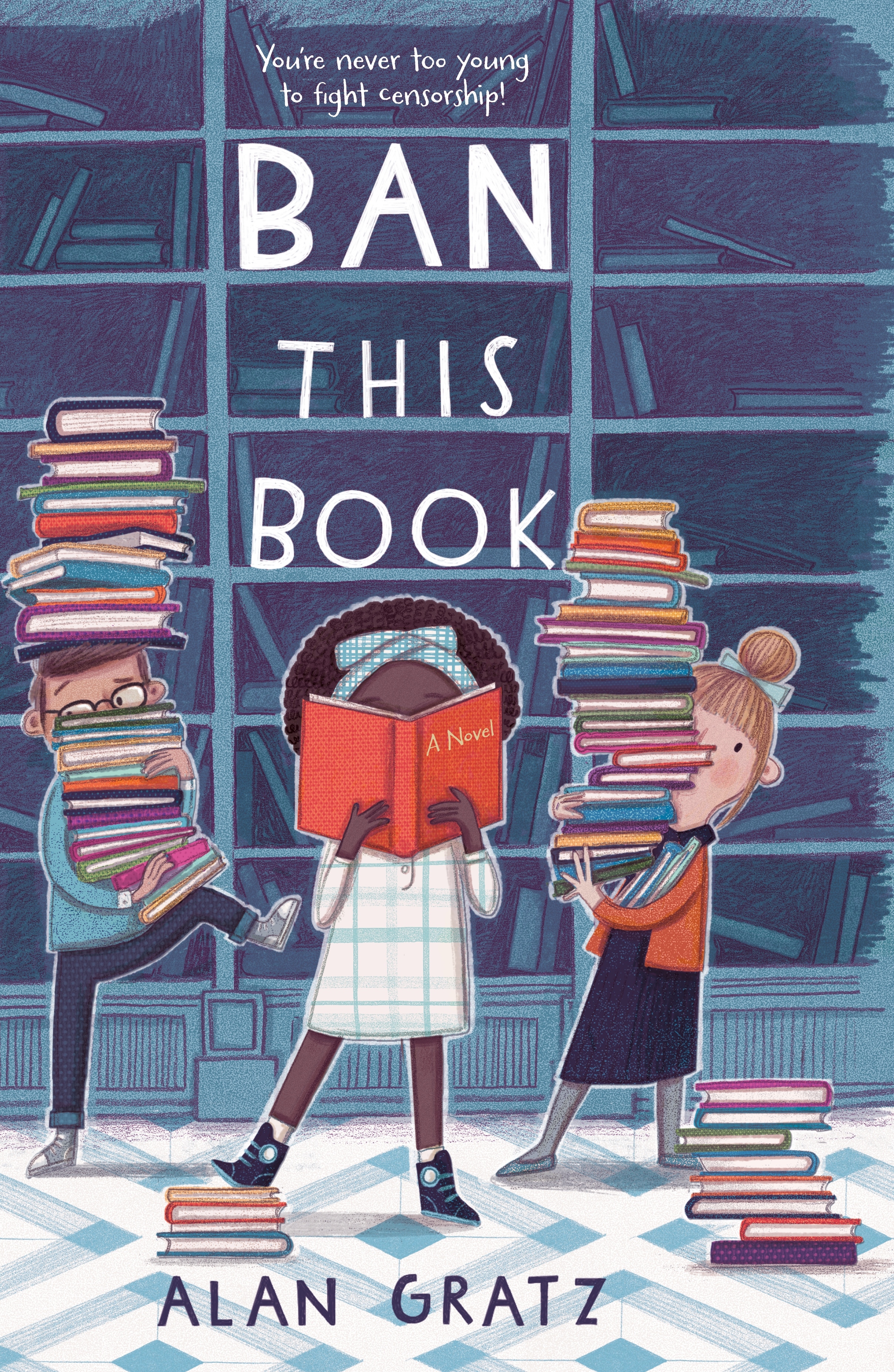 Ban This Book : A Novel by Alan Gratz