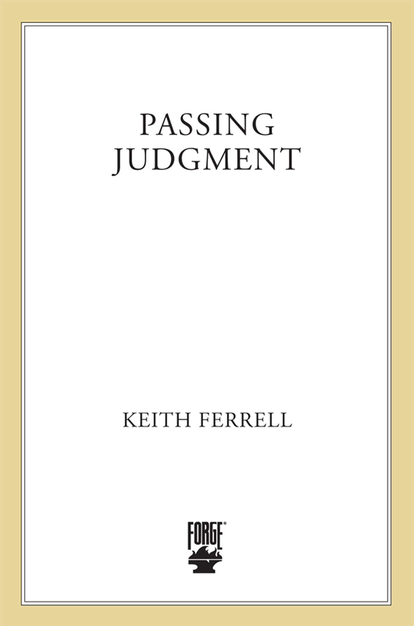 Passing Judgment by Keith Ferrell