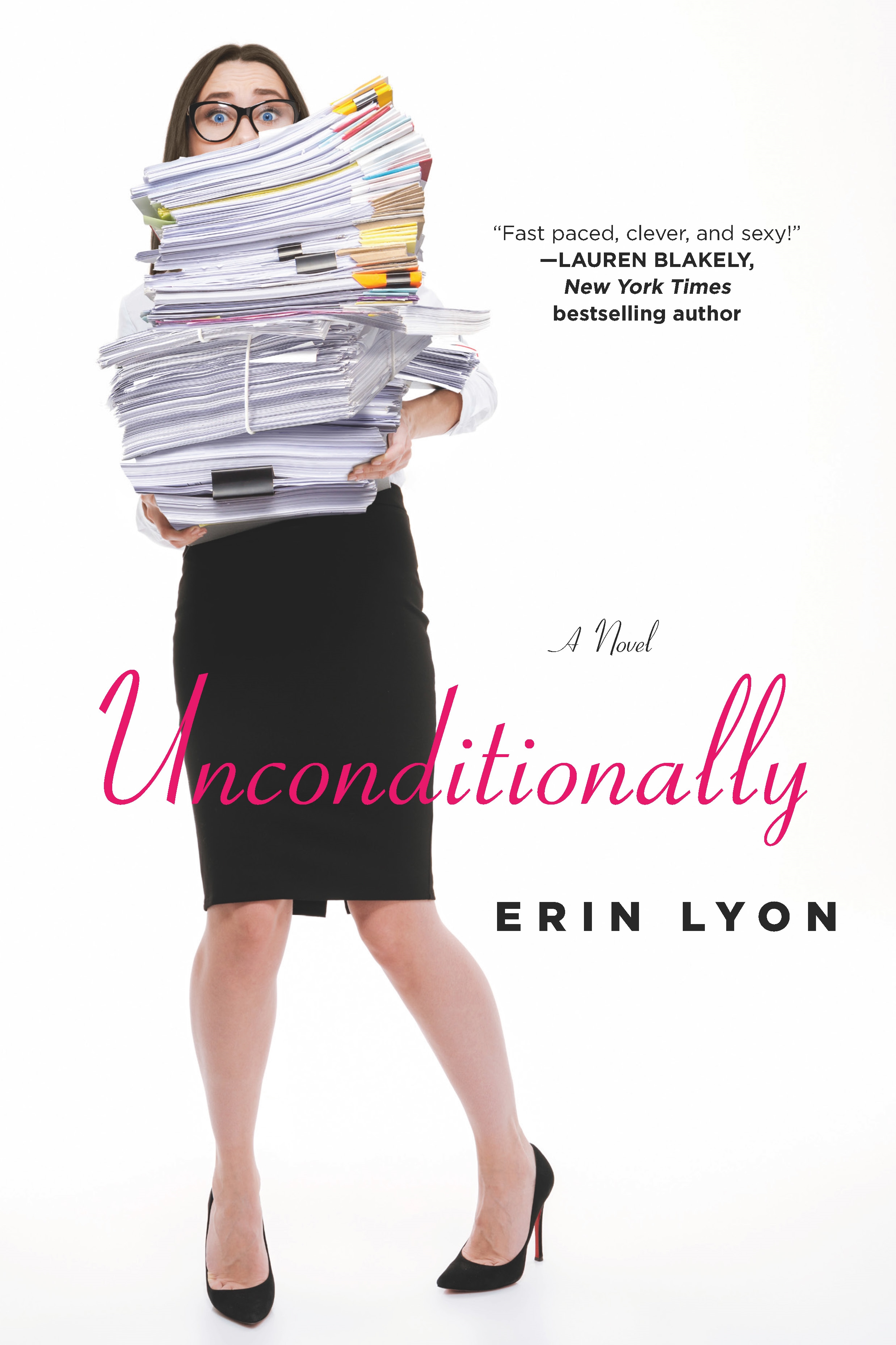 Unconditionally : A Novel by Erin Lyon