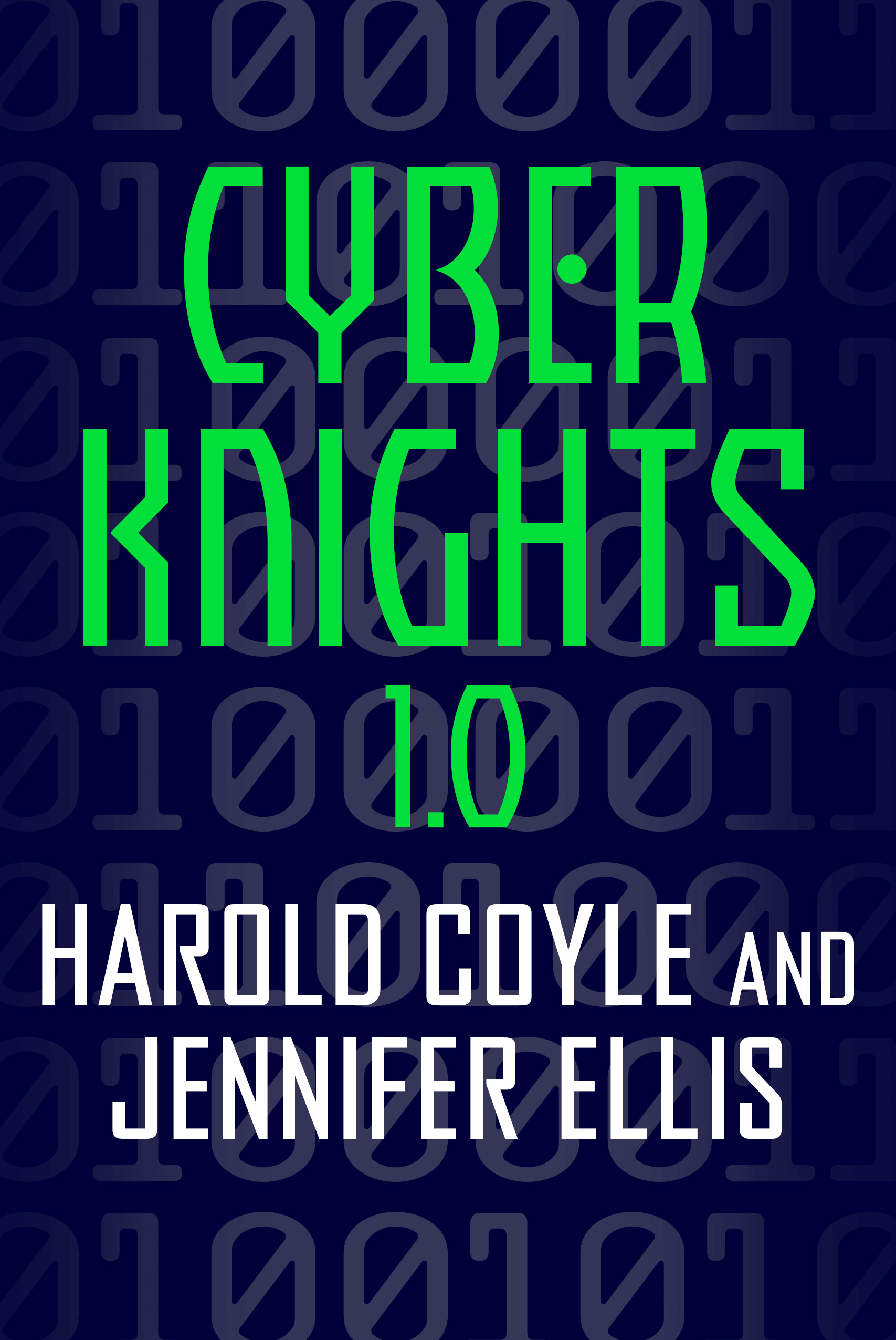 Cyber Knights 1.0 by Harold Coyle, Jennifer Ellis