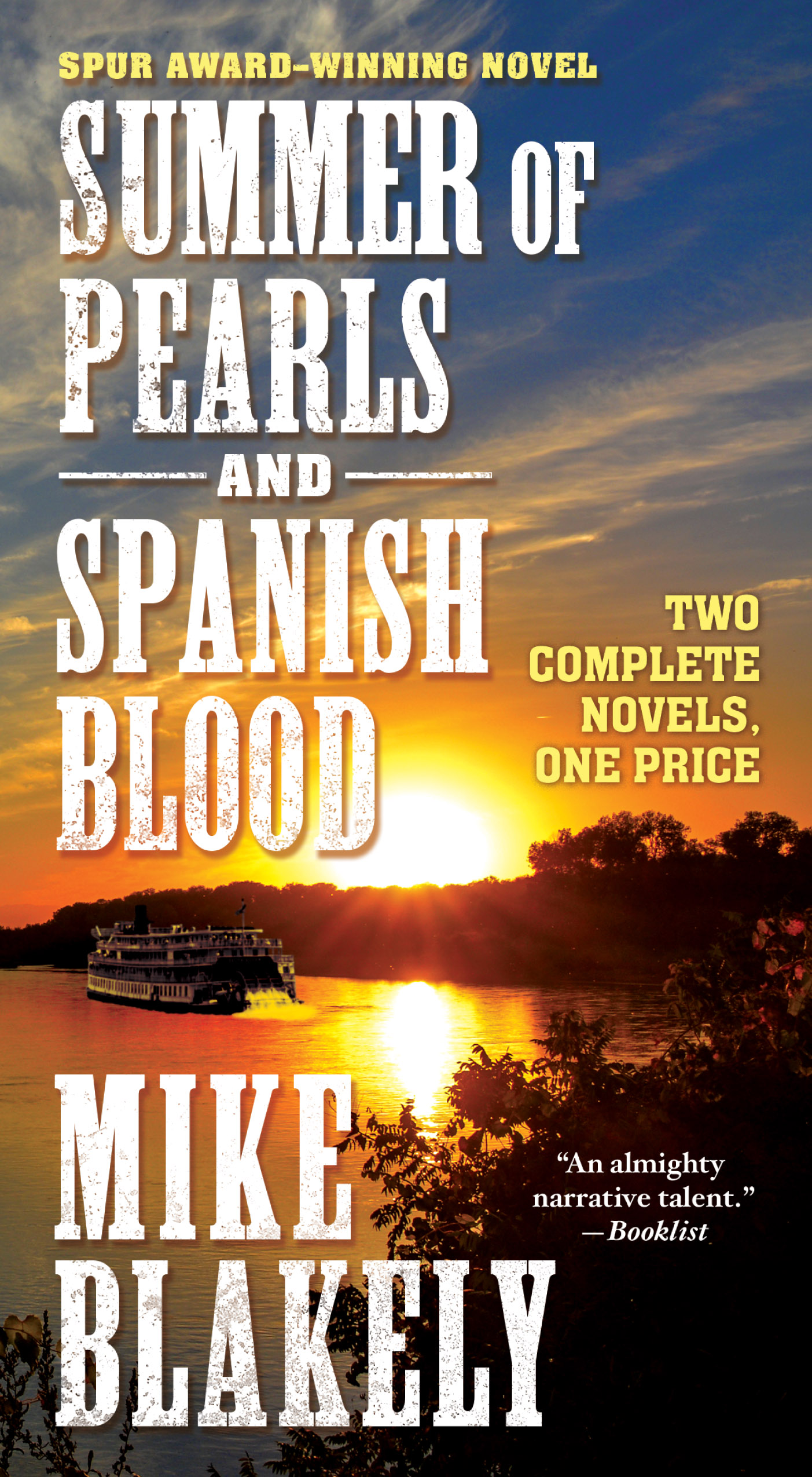 Summer of Pearls and Spanish Blood : Two Complete Novels by Mike Blakely