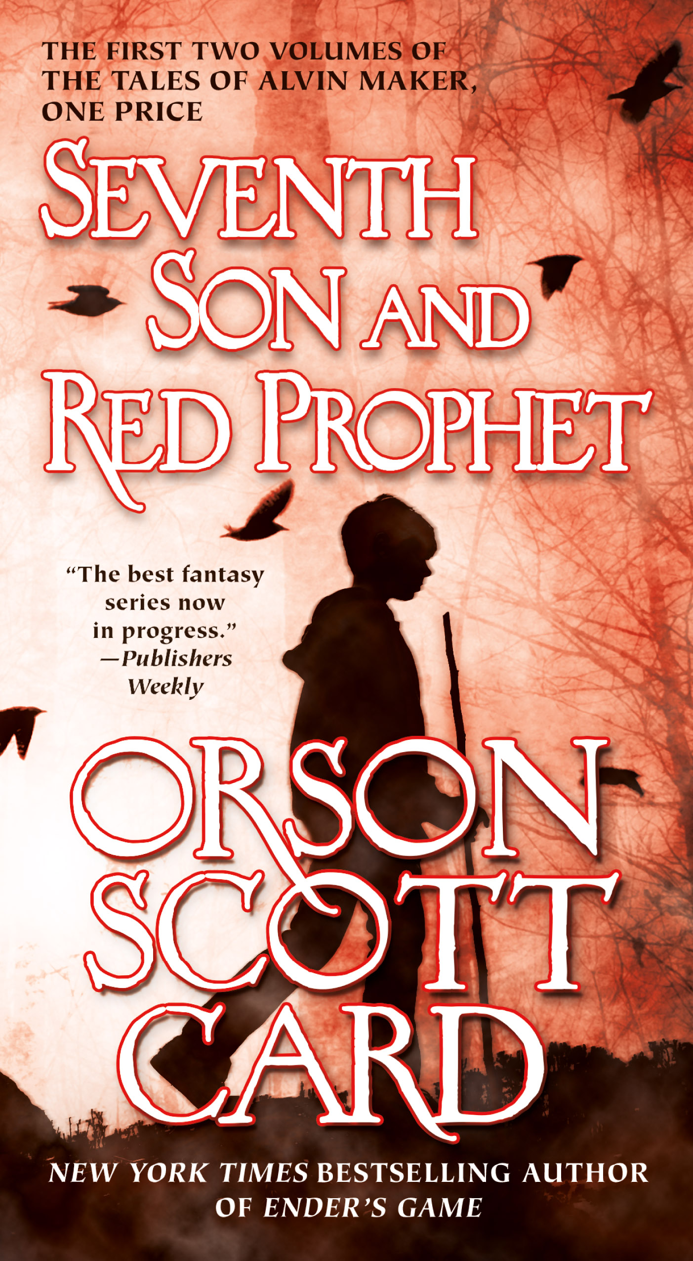 Seventh Son and Red Prophet : The First Two Volumes of The Tales of Alvin Maker by Orson Scott Card