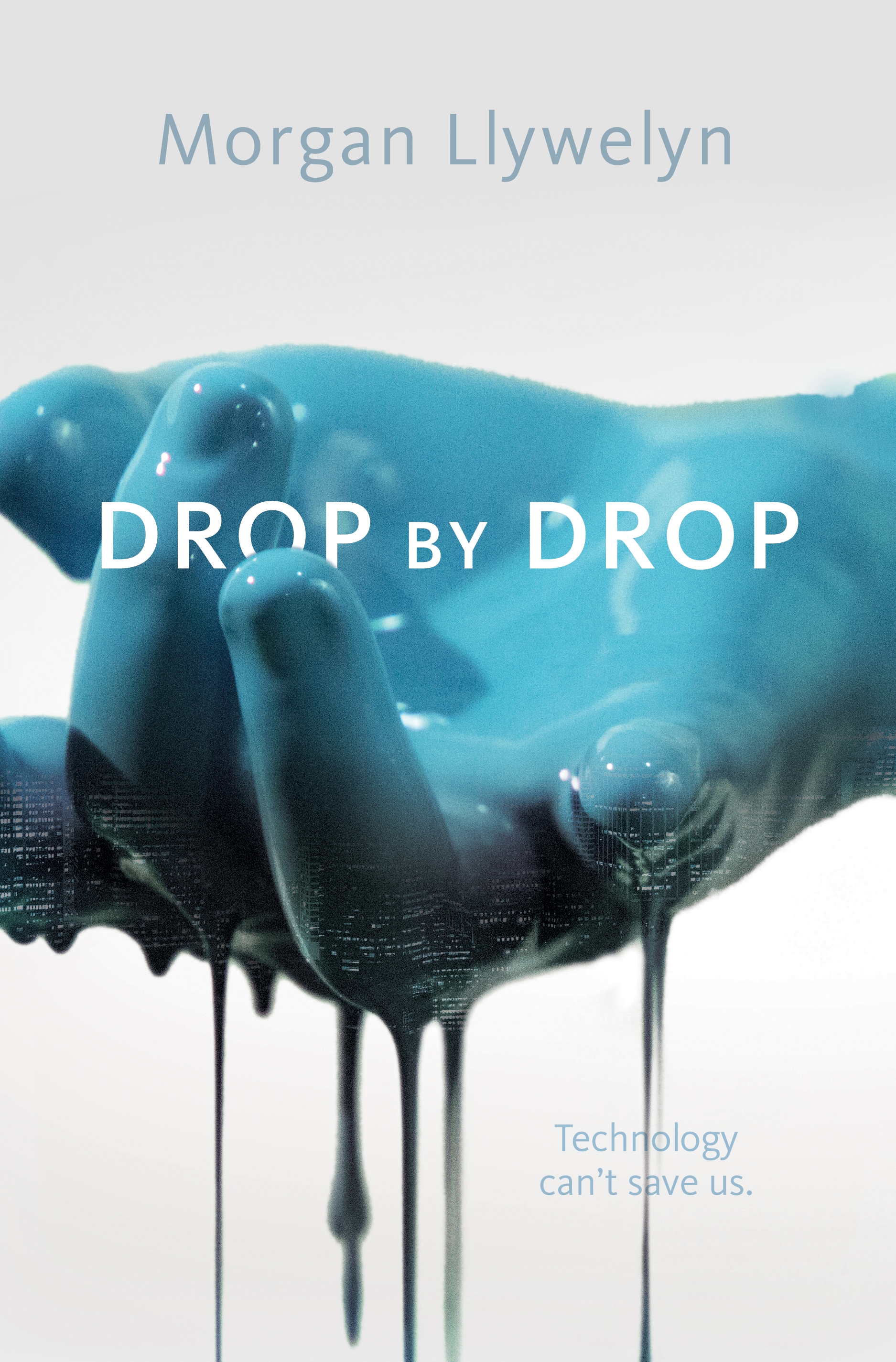 Drop by Drop : Step by Step, Book One by Morgan Llywelyn