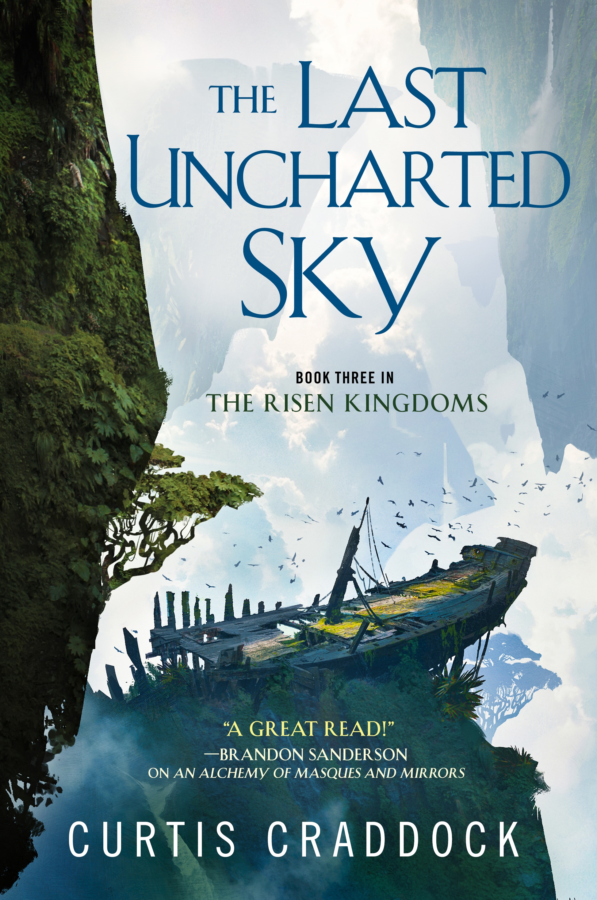 The Last Uncharted Sky : Book 3 of The Risen Kingdoms by Curtis Craddock