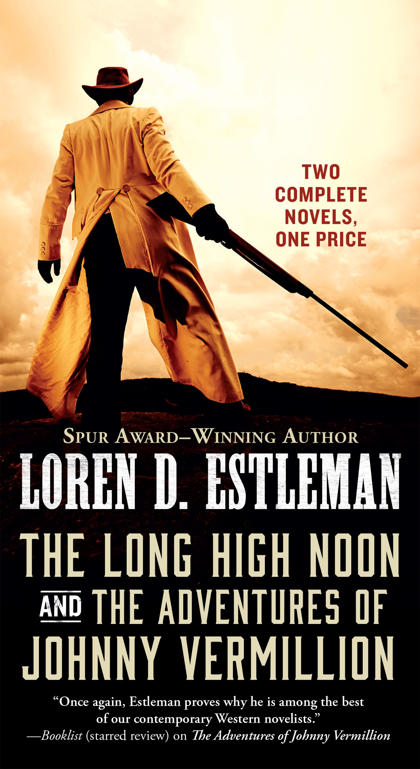 The Long High Noon and The Adventures of Johnny Vermillion : Two Complete Novels by Loren D. Estleman