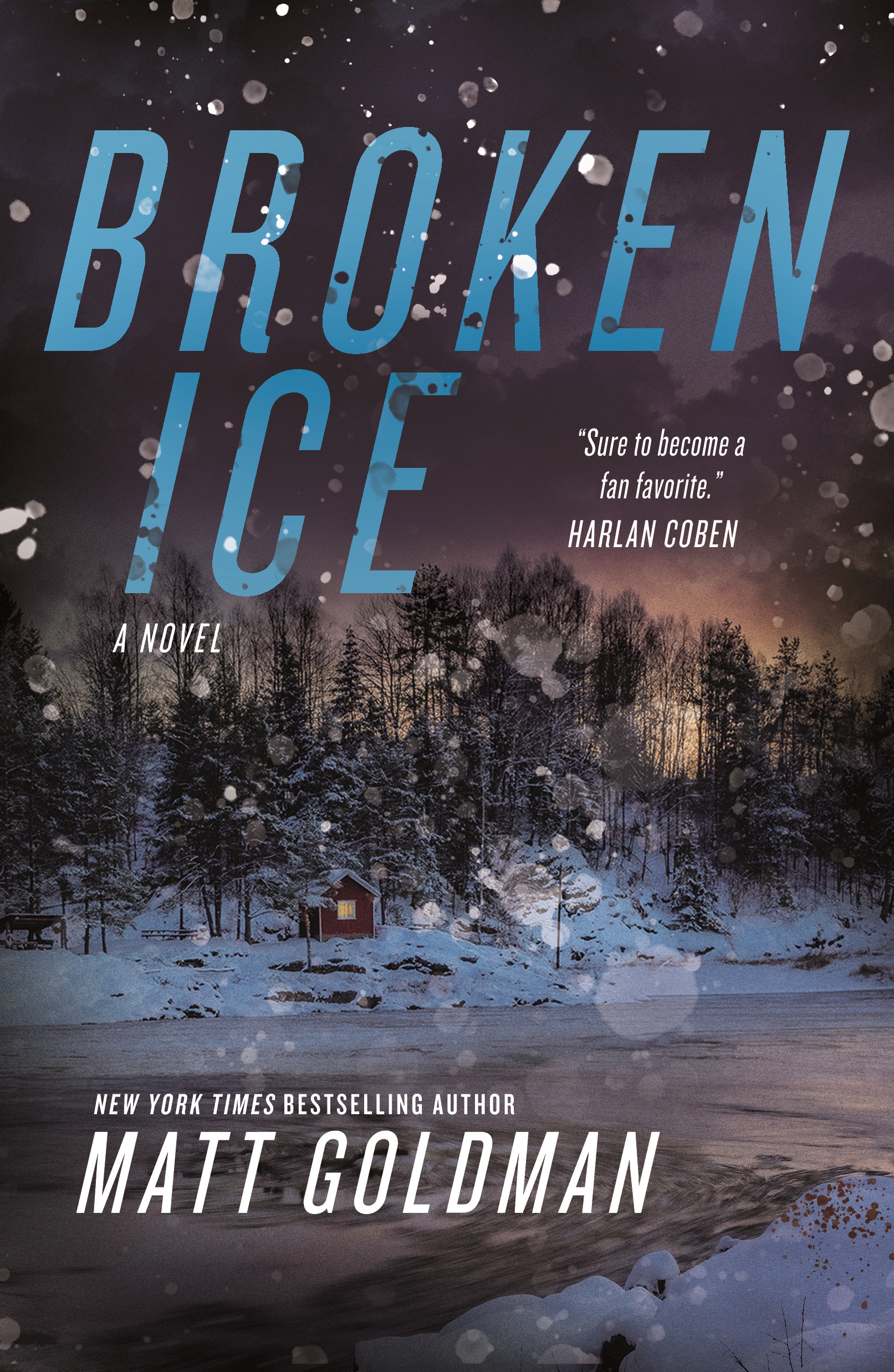Broken Ice : A Novel by Matt Goldman