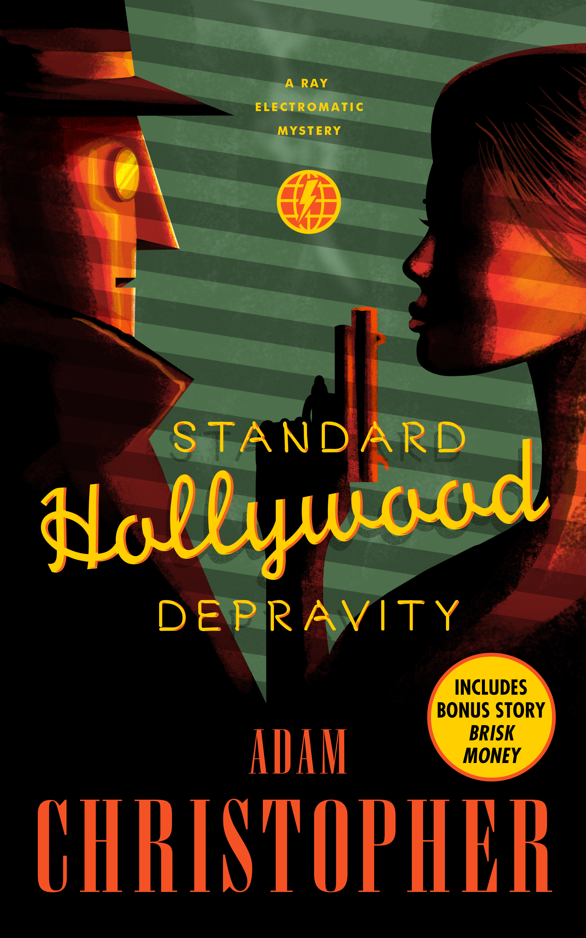 Standard Hollywood Depravity : A Ray Electromatic Mystery by Adam Christopher