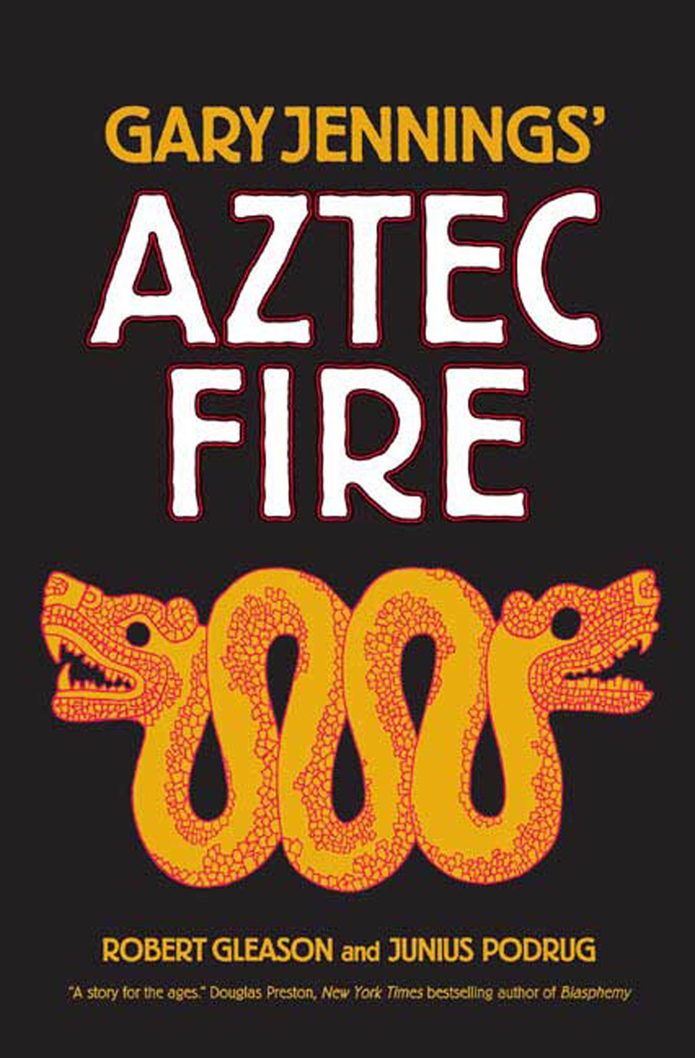 Aztec Fire by Gary Jennings, Robert Gleason, Junius Podrug