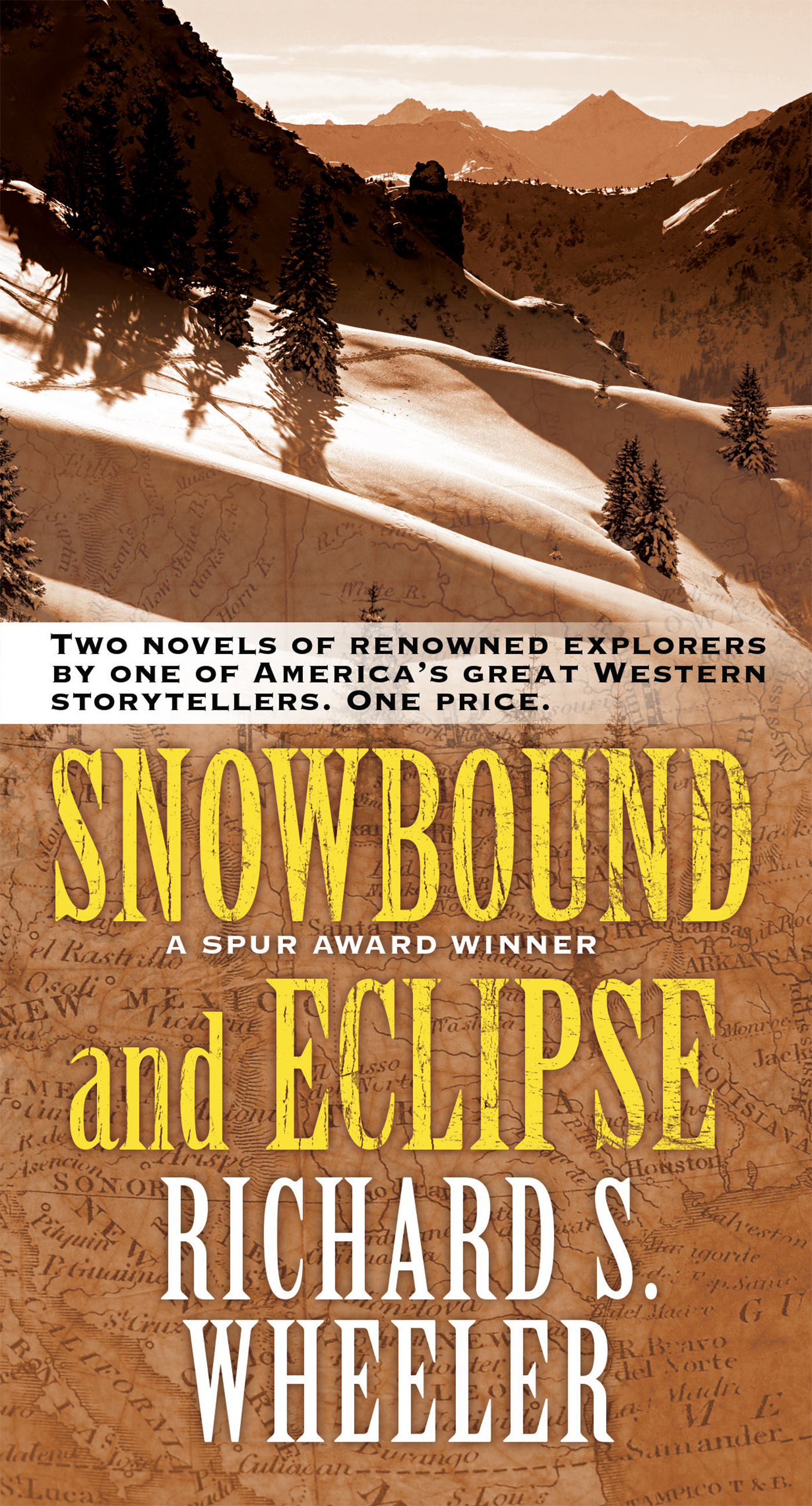 Snowbound and Eclipse : Two Novels of Renowned Explorers by Richard S. Wheeler