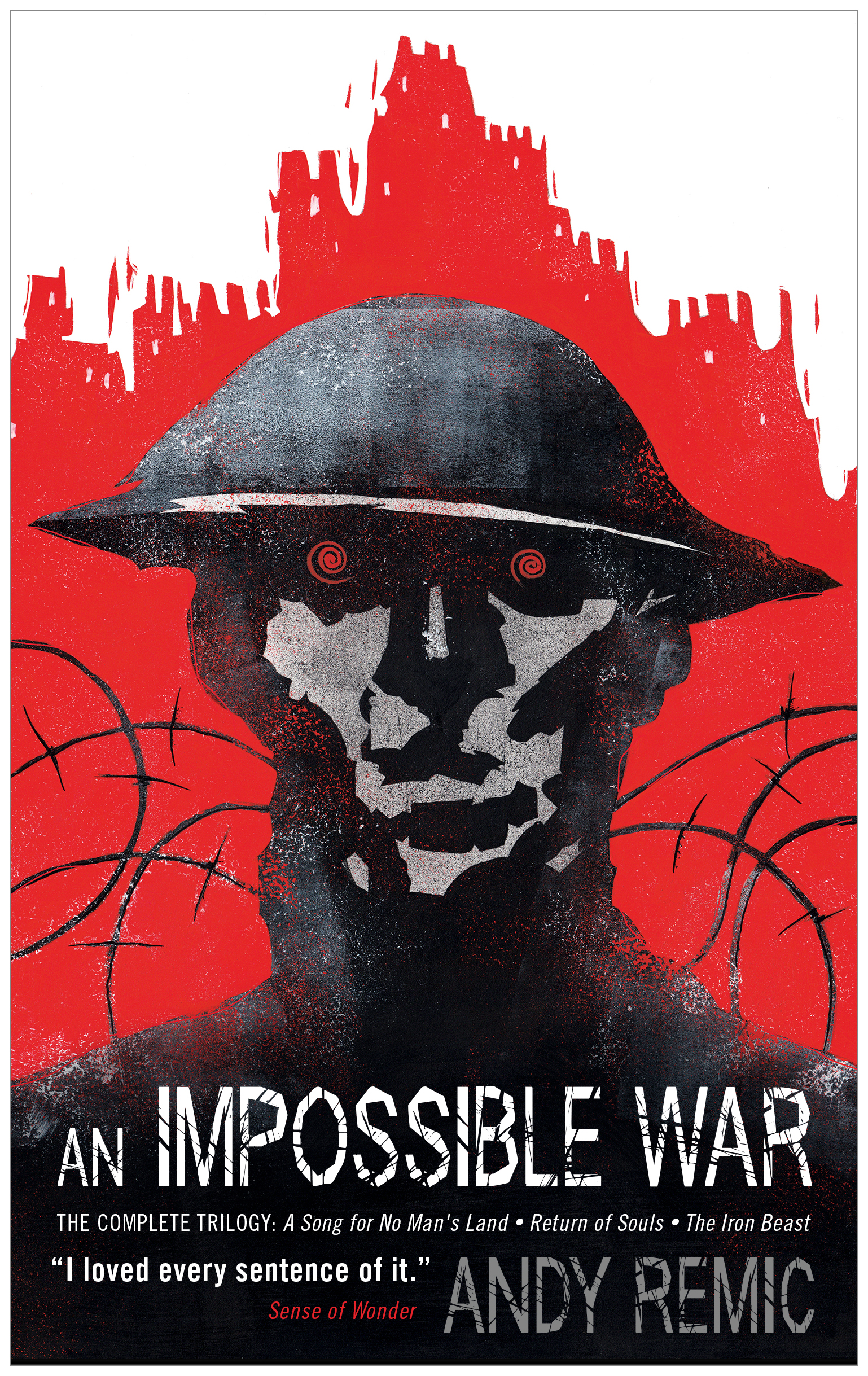 An Impossible War : A Song for No Man's Land, Return of Souls, The Iron Beast by Andy Remic