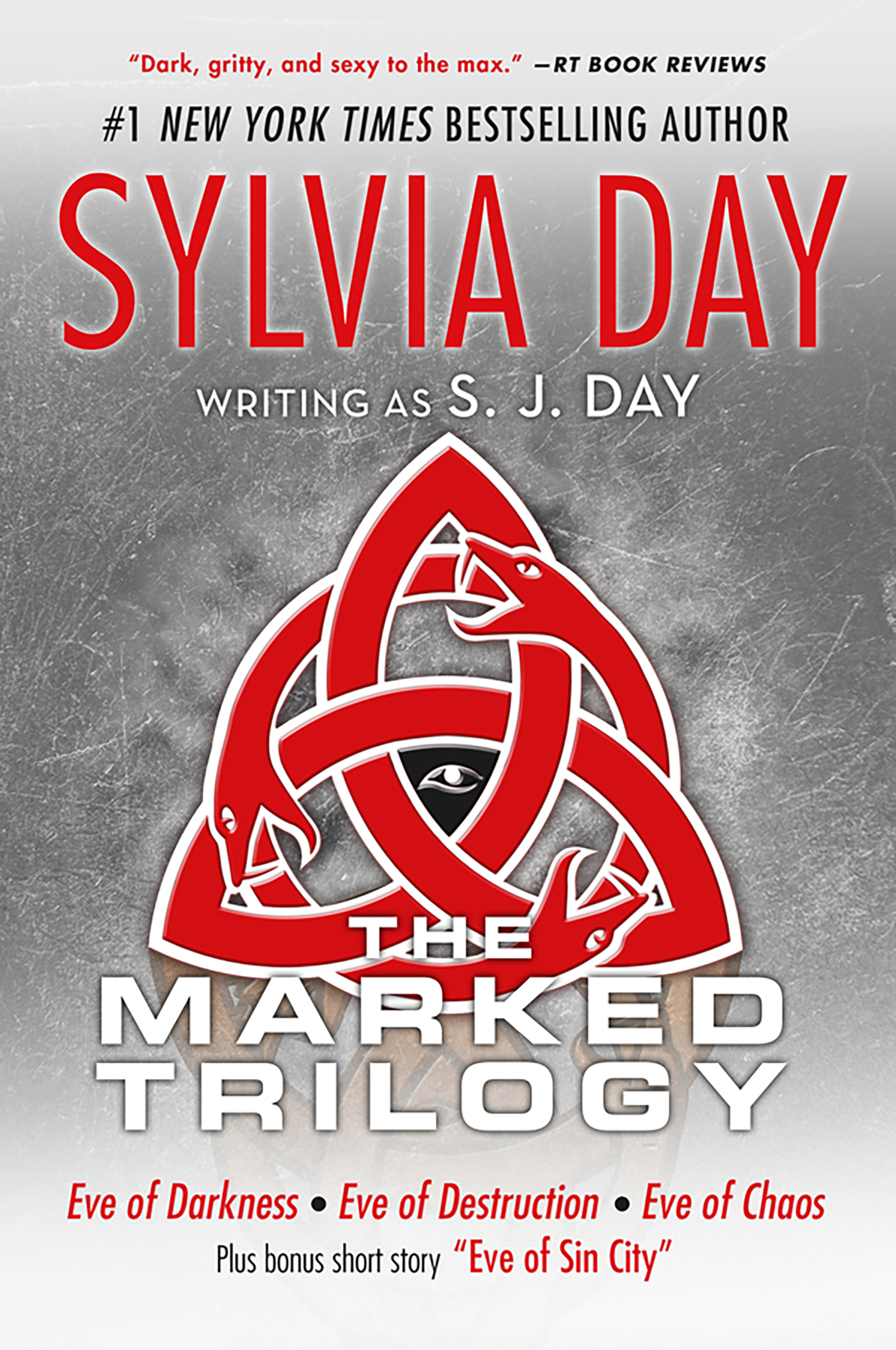 The Marked Trilogy : (Eve of Darkness, Eve of Destruction, Eve of Chaos, Eve of Sin City) by Sylvia Day, S. J. Day
