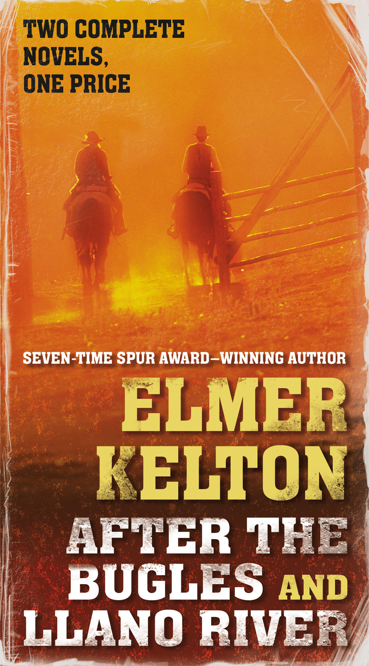 After the Bugles and Llano River : Two Classic Westerns by Elmer Kelton