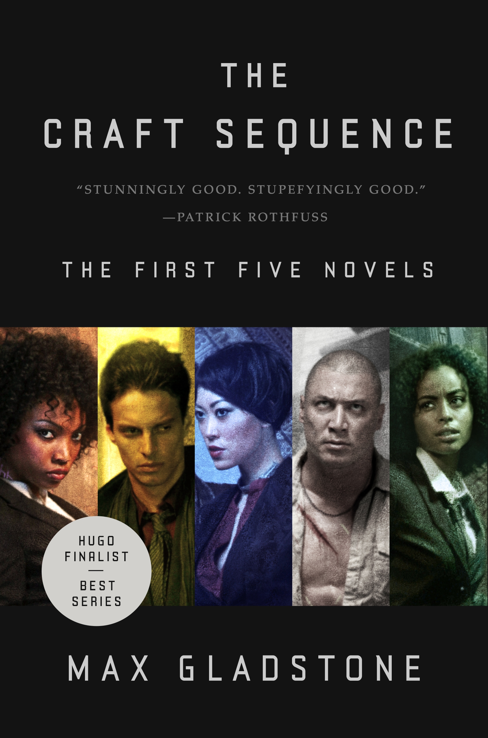 The Craft Sequence : (Three Parts Dead, Two Serpents Rise, Full Fathom Five, Last First Snow, Four Roads Cross) by Max Gladstone