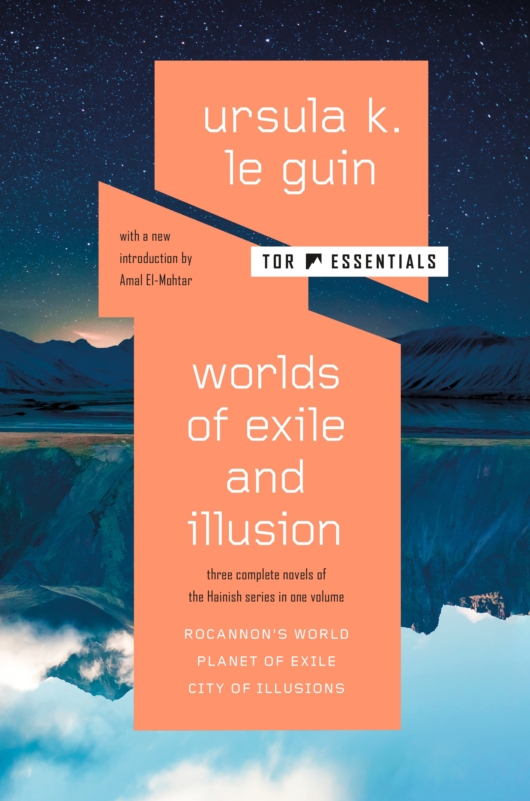 Worlds of Exile and Illusion : Three Complete Novels of the Hainish Series in One Volume--Rocannon's World; Planet of Exile; City of Illusions by Ursula K. Le Guin