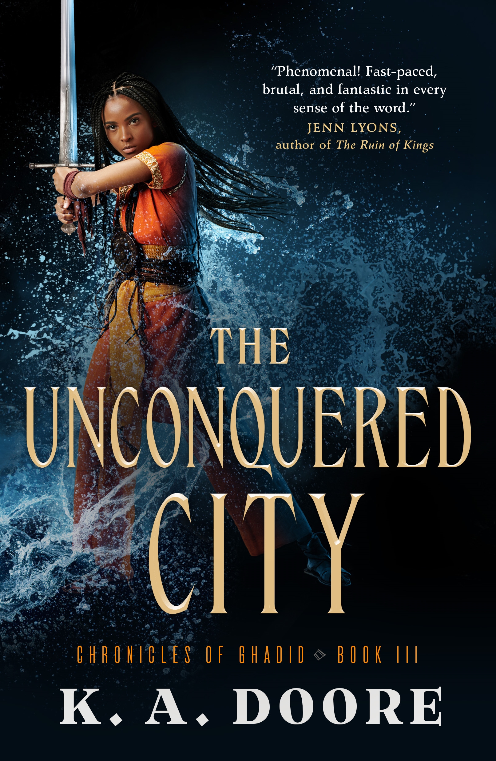 The Unconquered City : Book 3 in the Chronicles of Ghadid by K. A. Doore