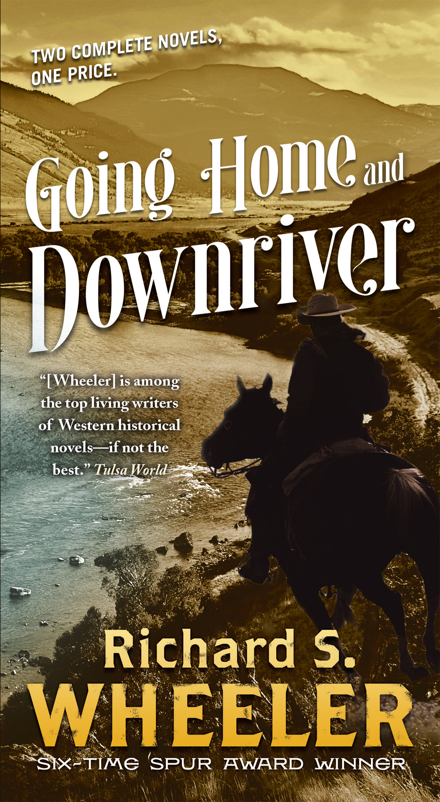 Going Home and Downriver by Richard S. Wheeler