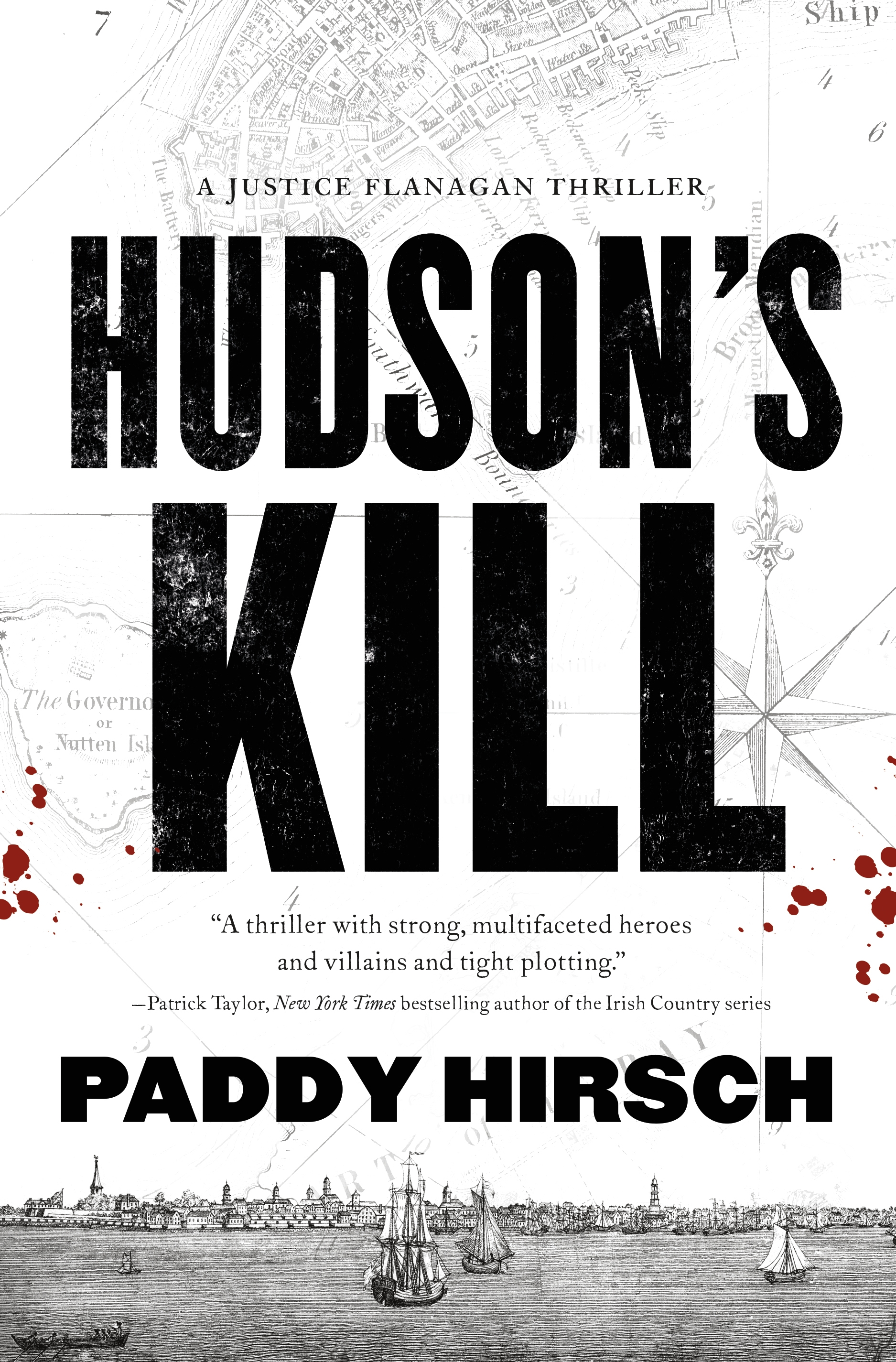 Hudson's Kill : A Justice Flanagan Thriller by Paddy Hirsch