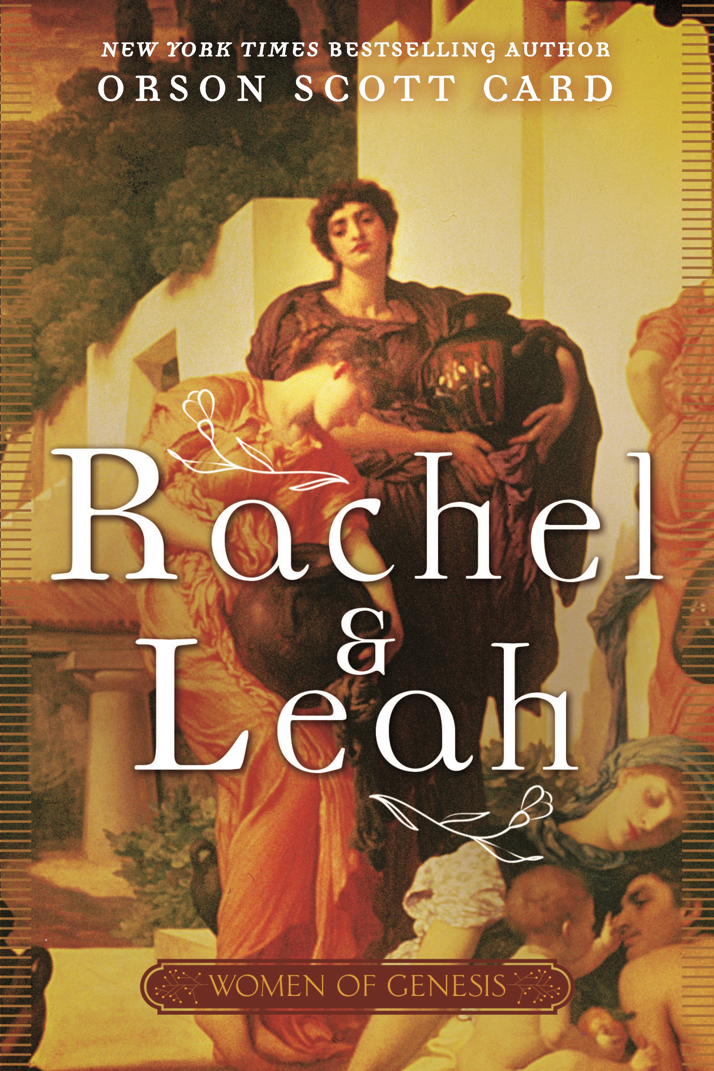 Rachel and Leah : Women of Genesis by Orson Scott Card