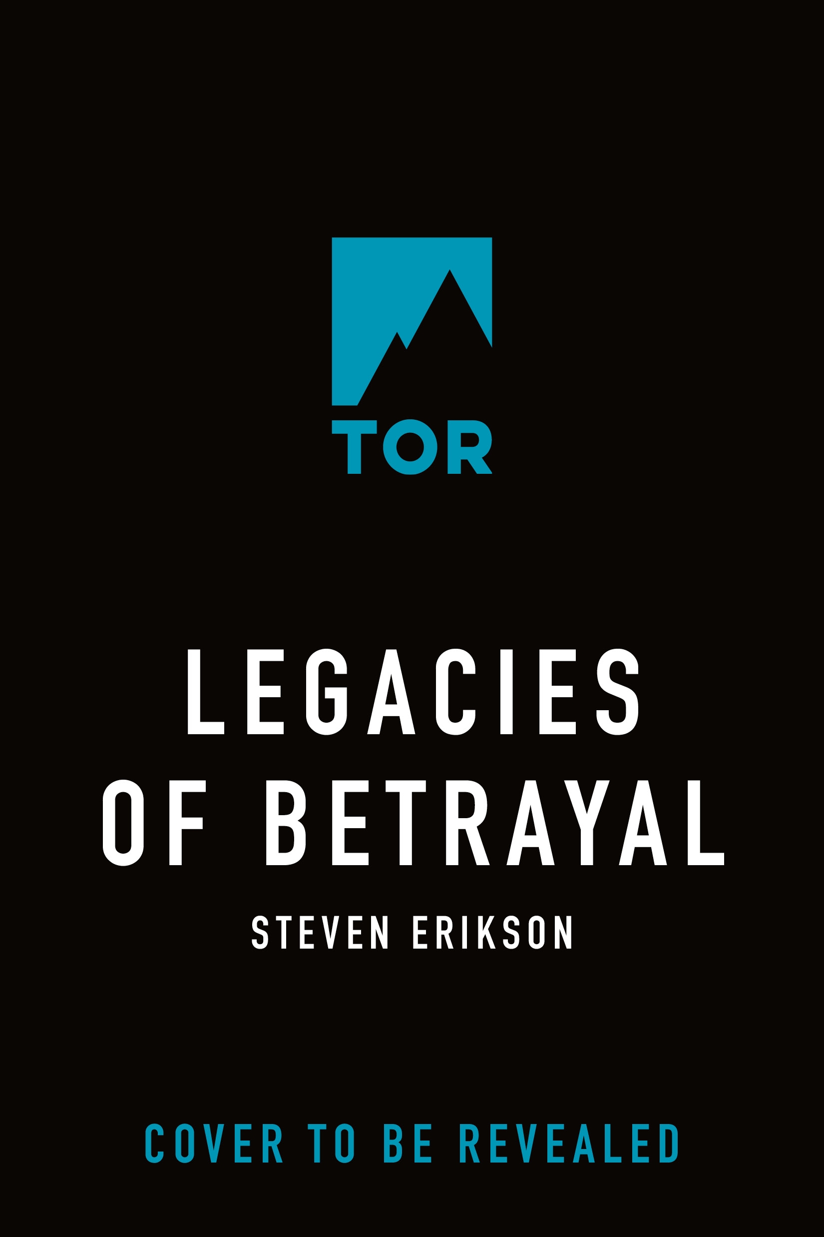 Legacies of Betrayal : The Third Tale of Witness: A Novel of the Malazan World by Steven Erikson