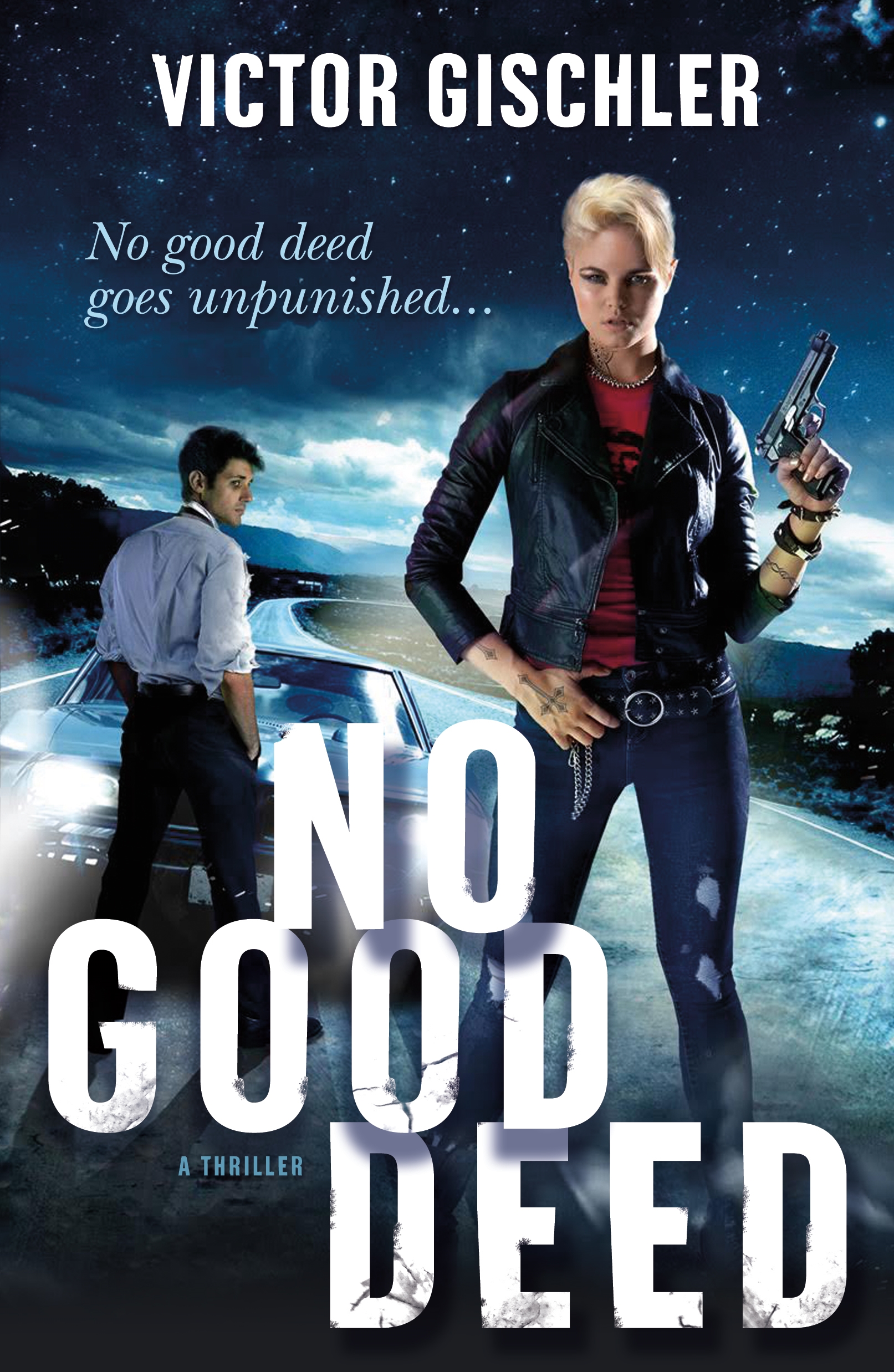 No Good Deed : A Thriller by Victor Gischler