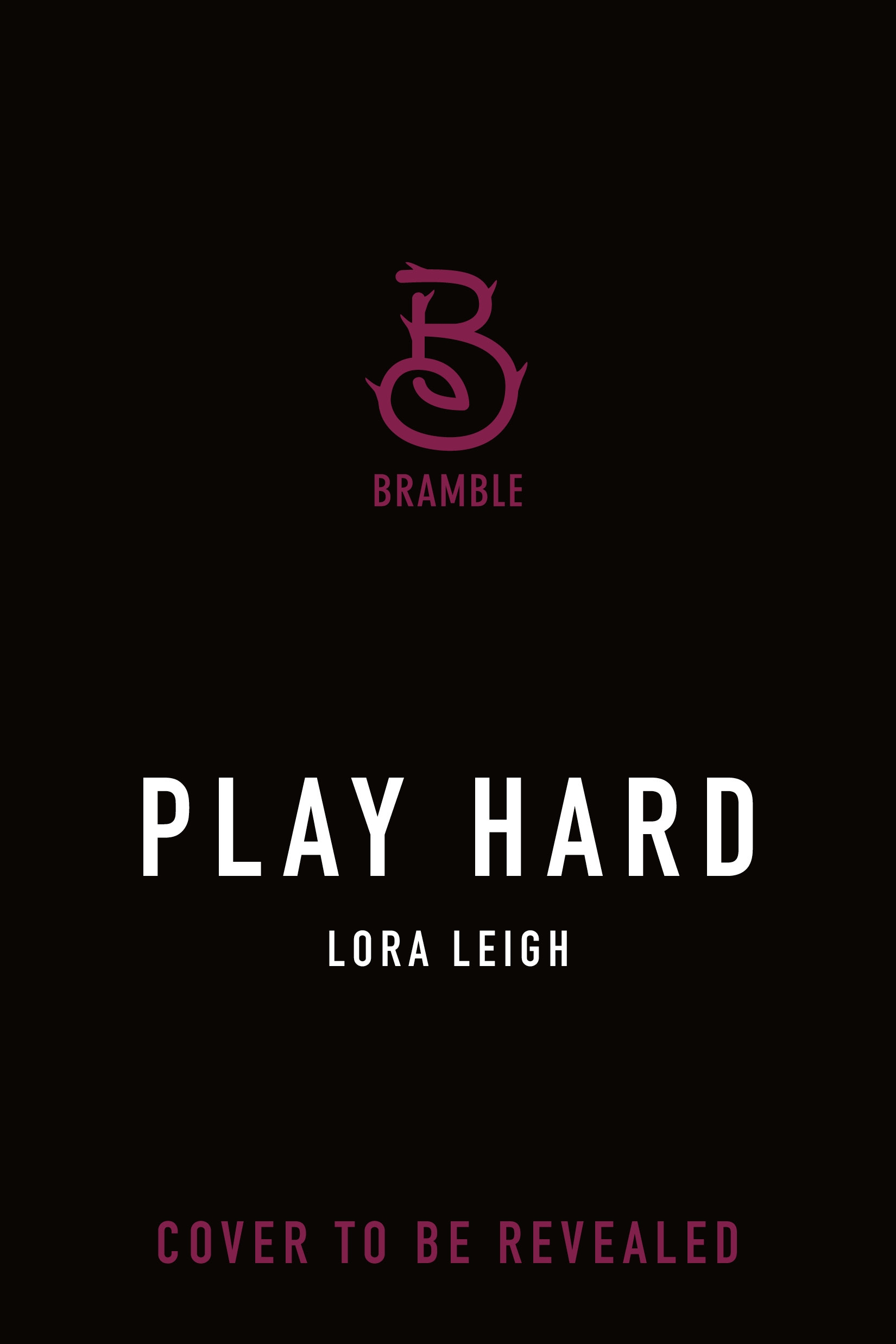 Play Hard by Lora Leigh