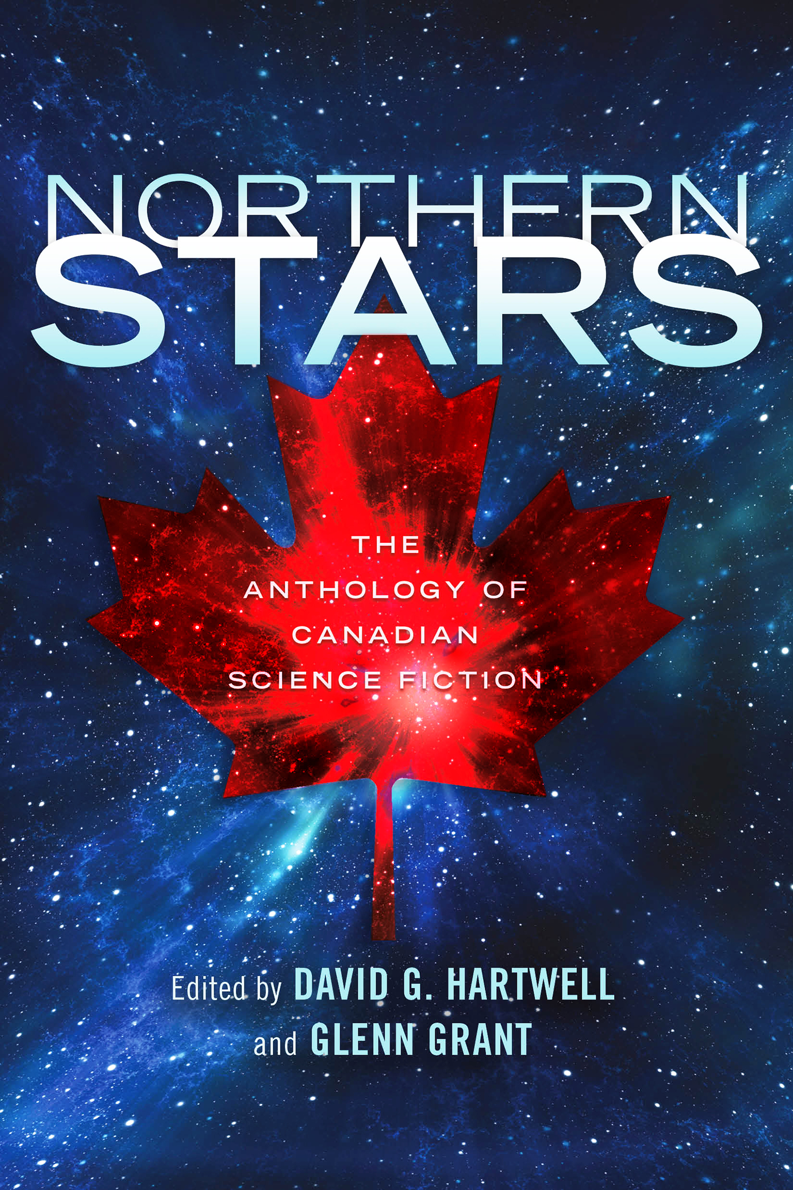 Northern Stars : The Anthology of Canadian Science Fiction by Glenn Grant, David G. Hartwell