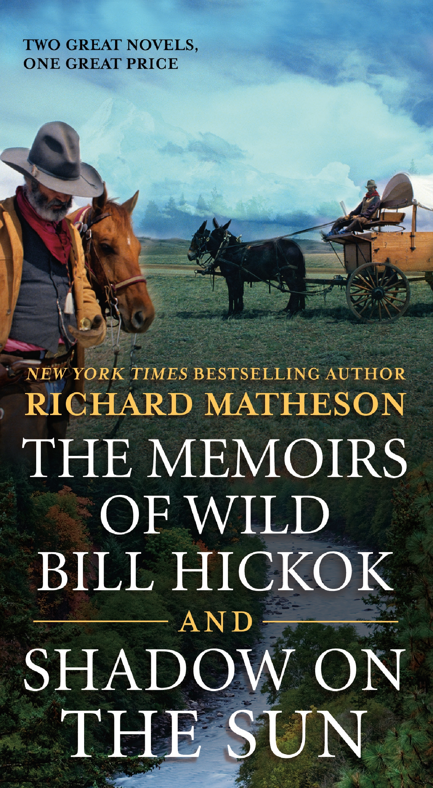 The Memoirs of Wild Bill Hickok and Shadow on the Sun : Two Classic Westerns by Richard Matheson