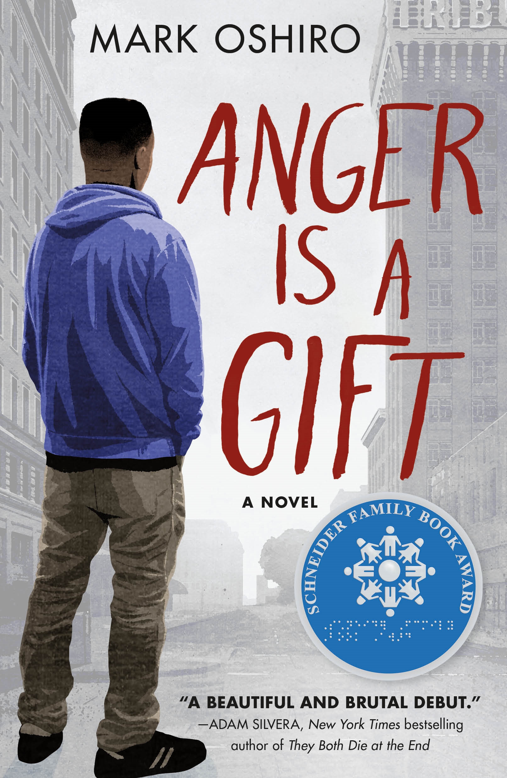 Anger Is a Gift : A Novel by Mark Oshiro
