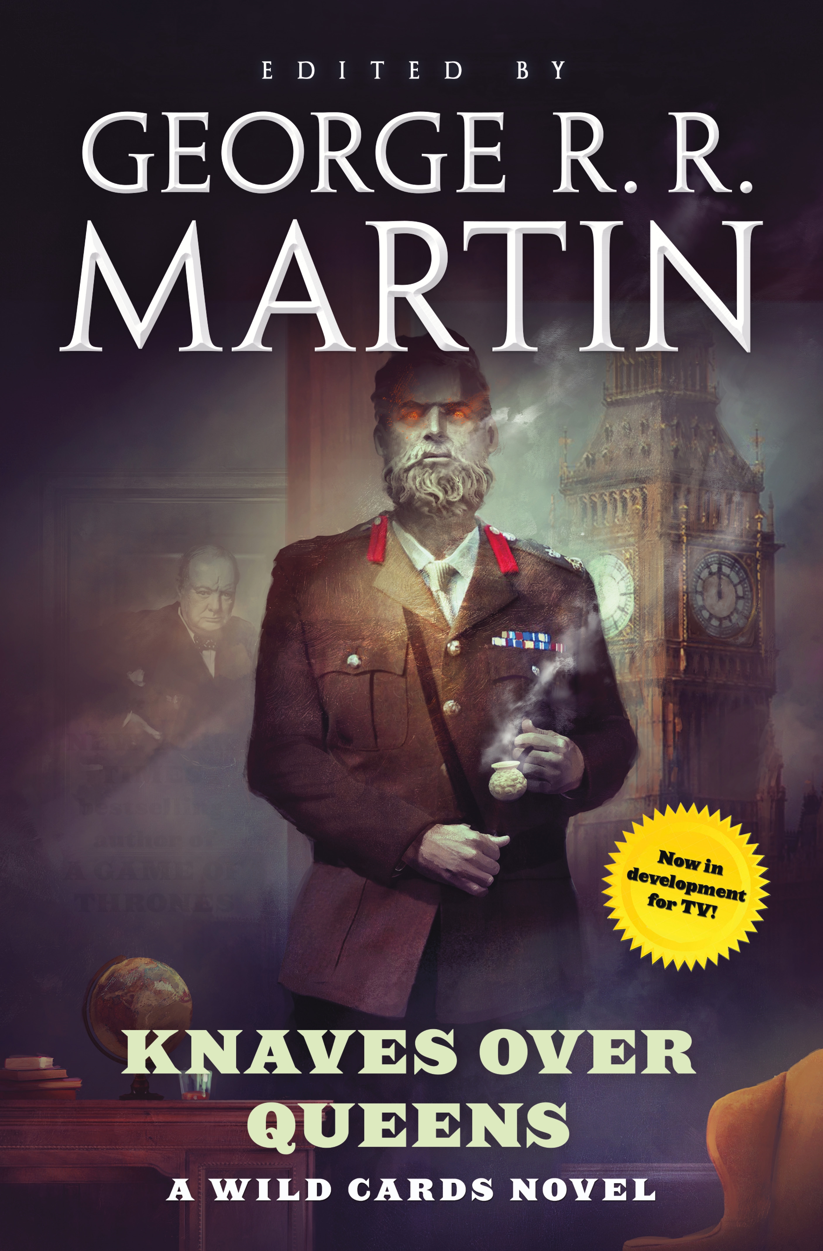 Knaves Over Queens : A Wild Cards Novel (Book One of the British Arc) by George R. R. Martin