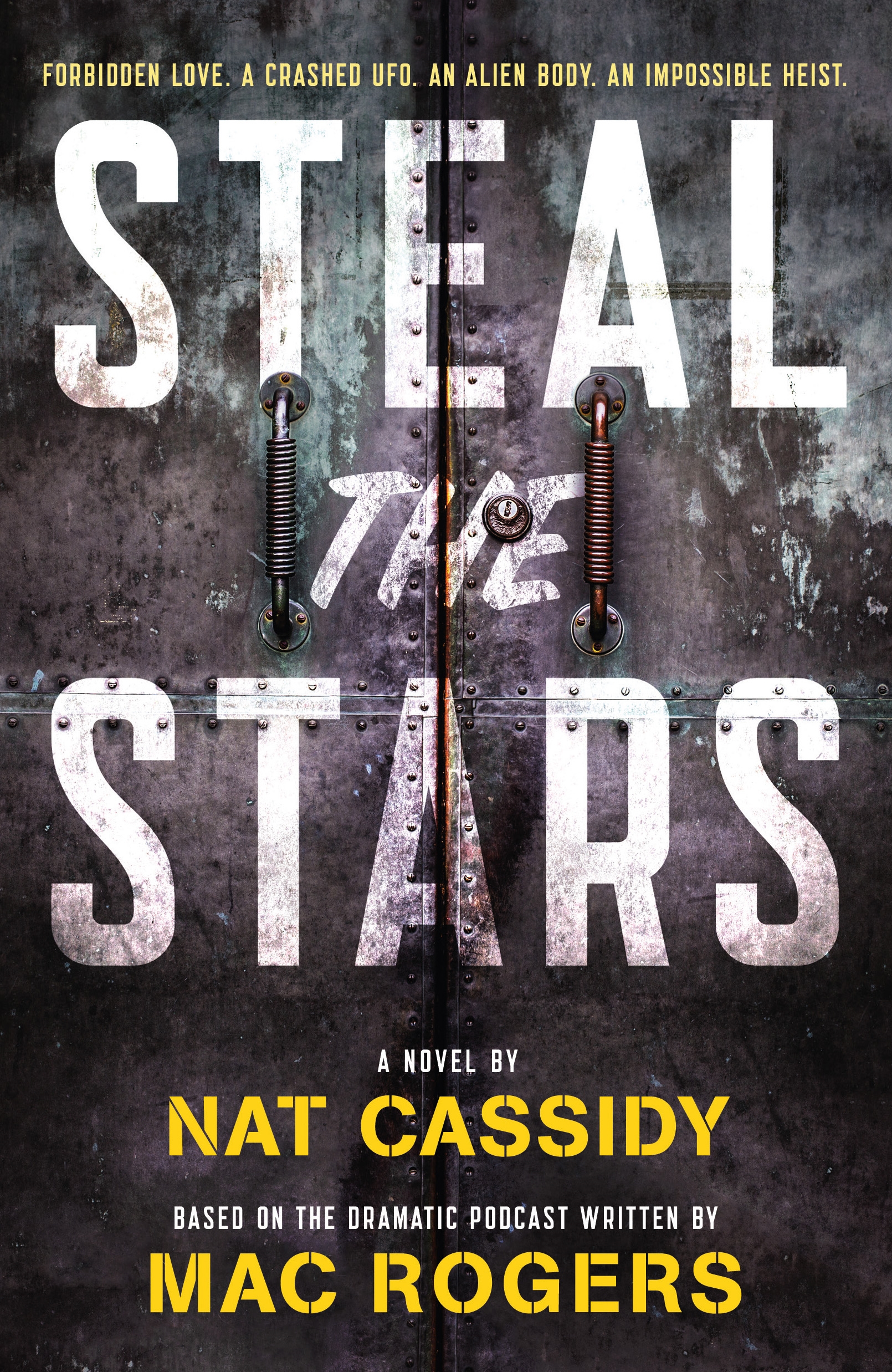 Steal the Stars : A Novel by Nat Cassidy, Nat Cassidy, Mac Rogers