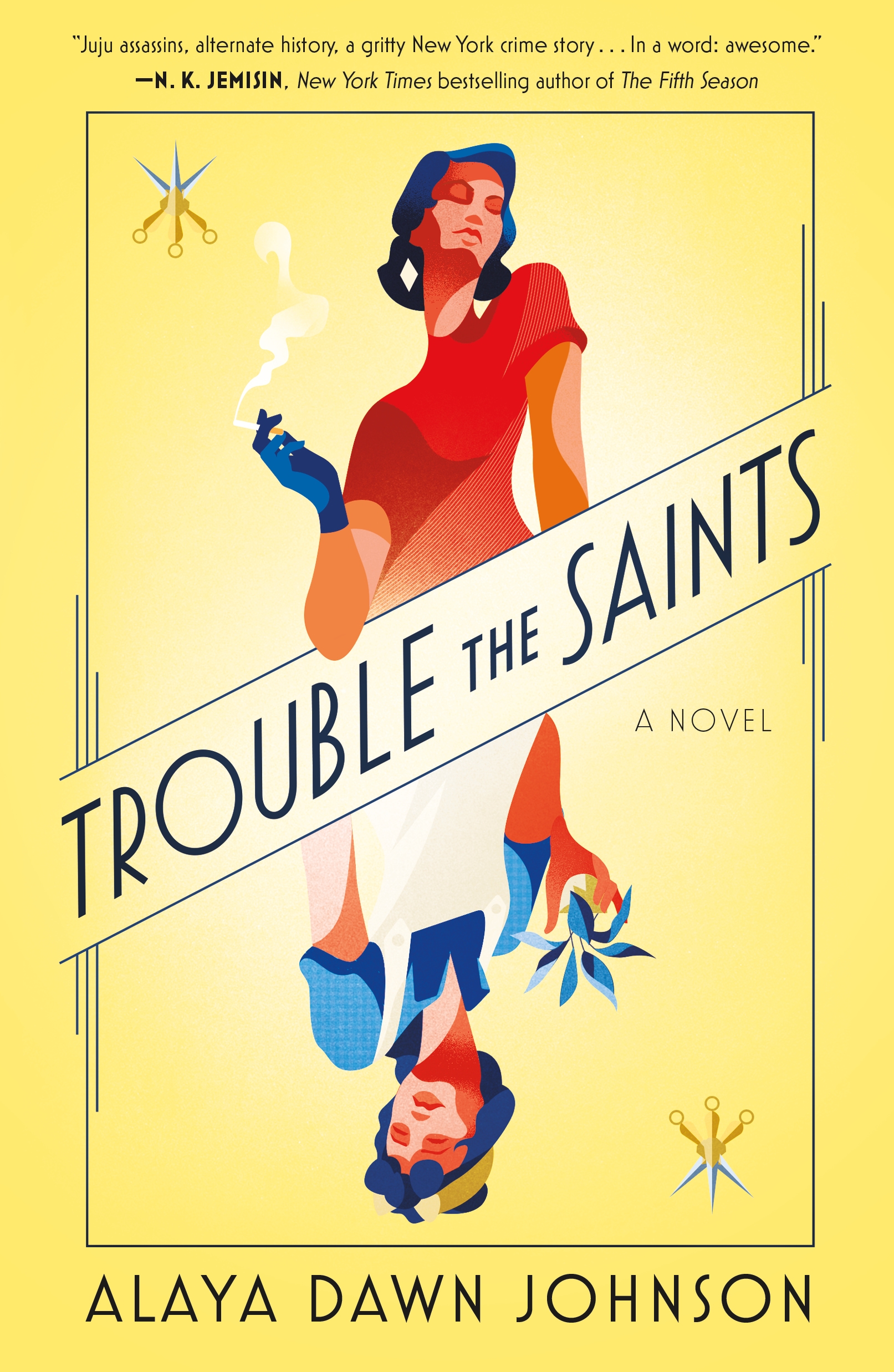 Trouble the Saints : A Novel by Alaya Dawn Johnson