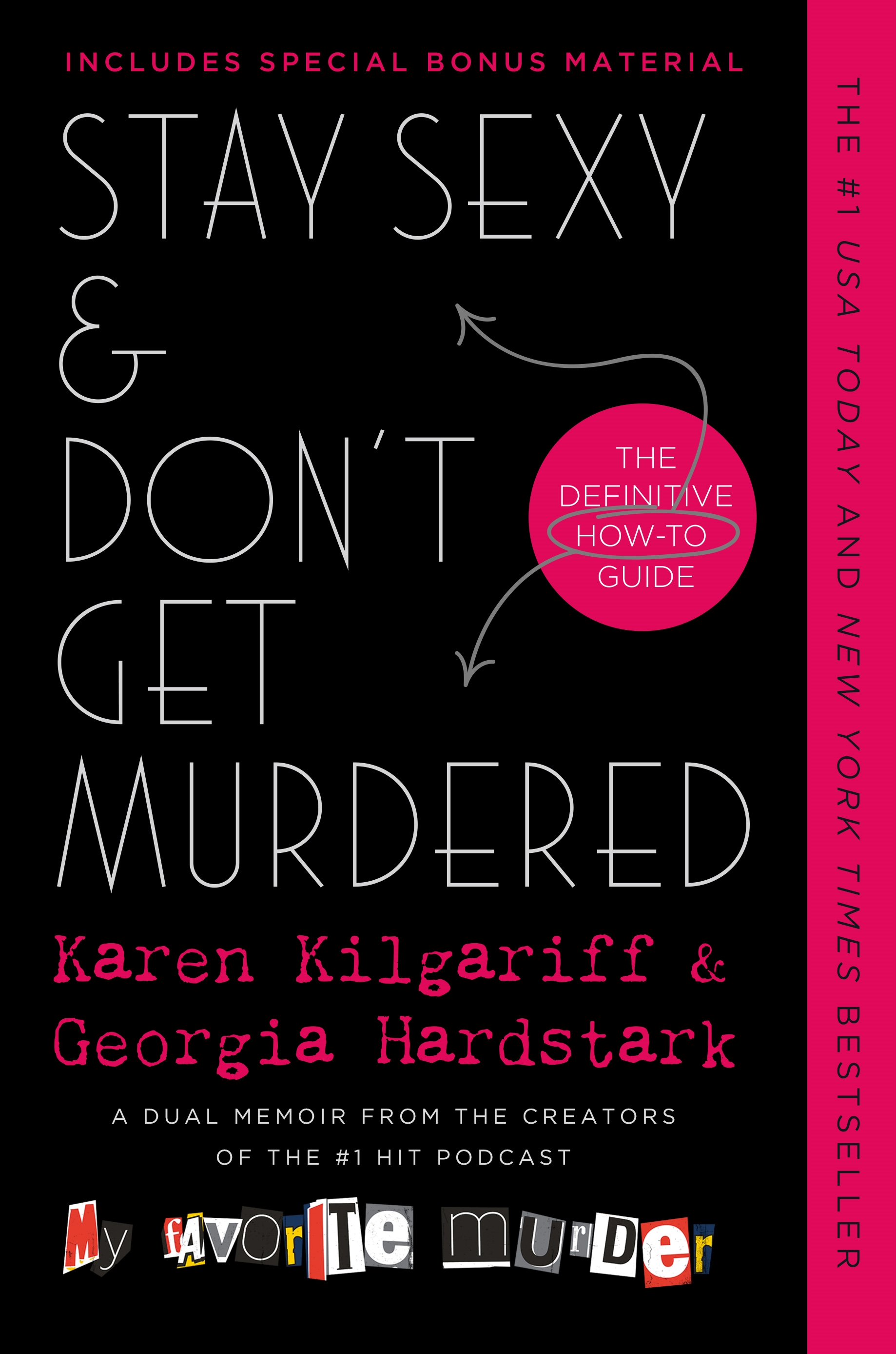 Stay Sexy & Don't Get Murdered : The Definitive How-To Guide by Karen Kilgariff, Georgia Hardstark