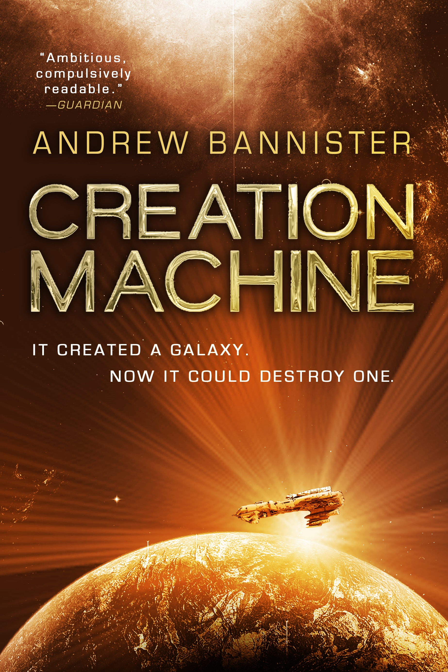 Creation Machine : A Novel of the Spin by Andrew Bannister