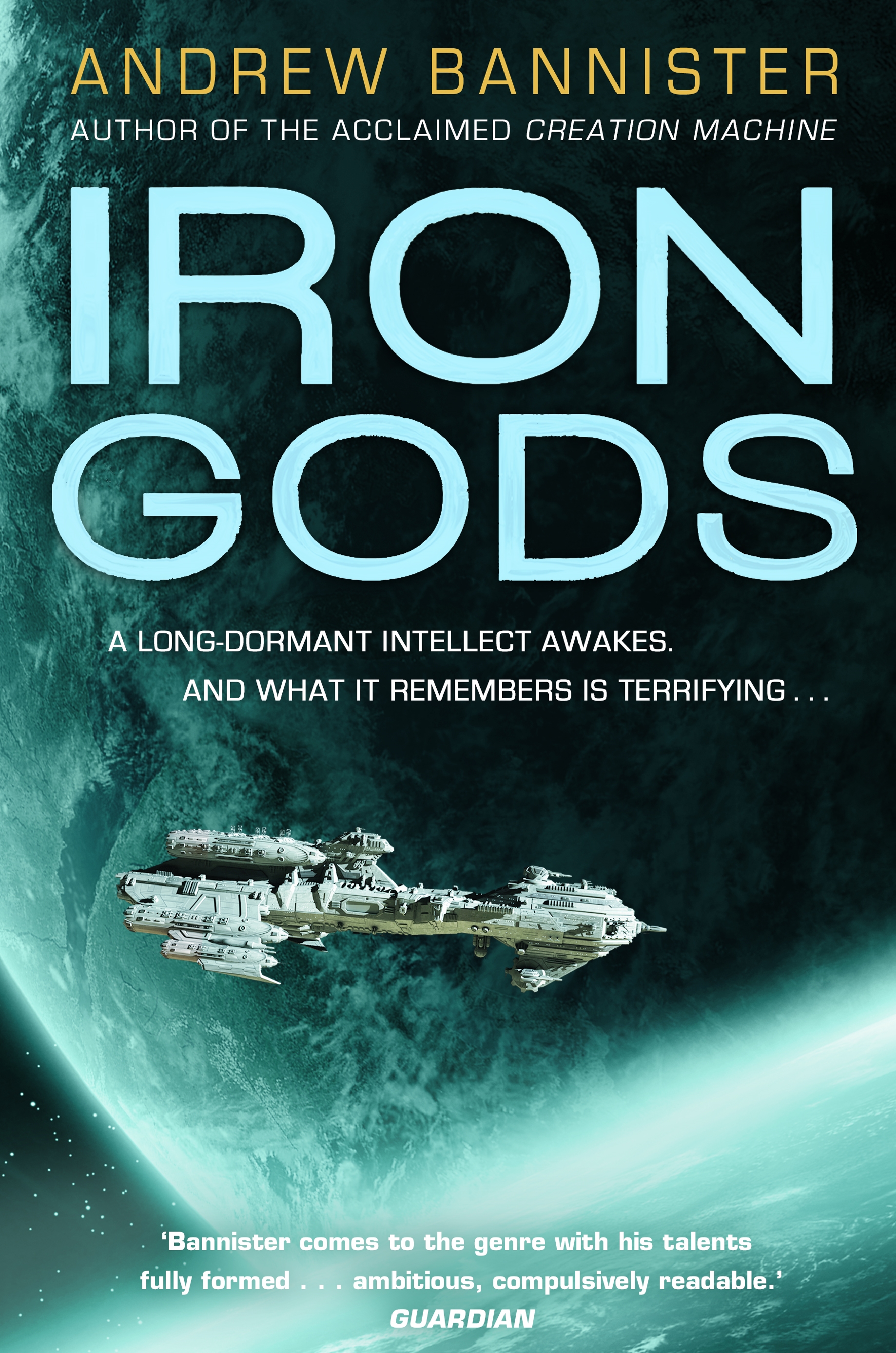 Iron Gods : A Novel of the Spin by Andrew Bannister