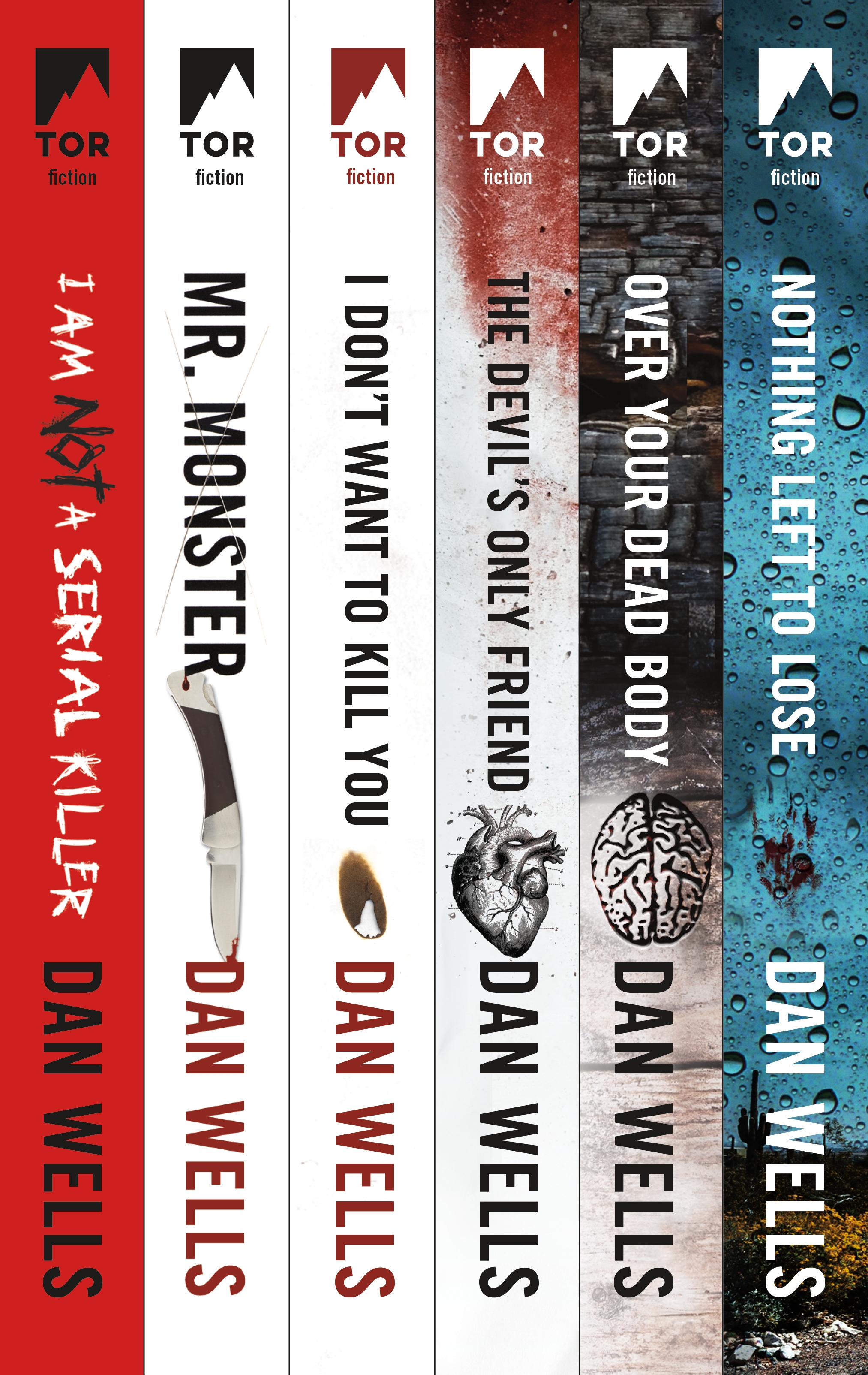 The Complete John Wayne Cleaver Series : I Am Not a Serial Killer, Mr. Monster, I Don't Want to Kill You, Devil's Only Friend, Over Your Dead Body, Nothing Left to Lose by Dan Wells