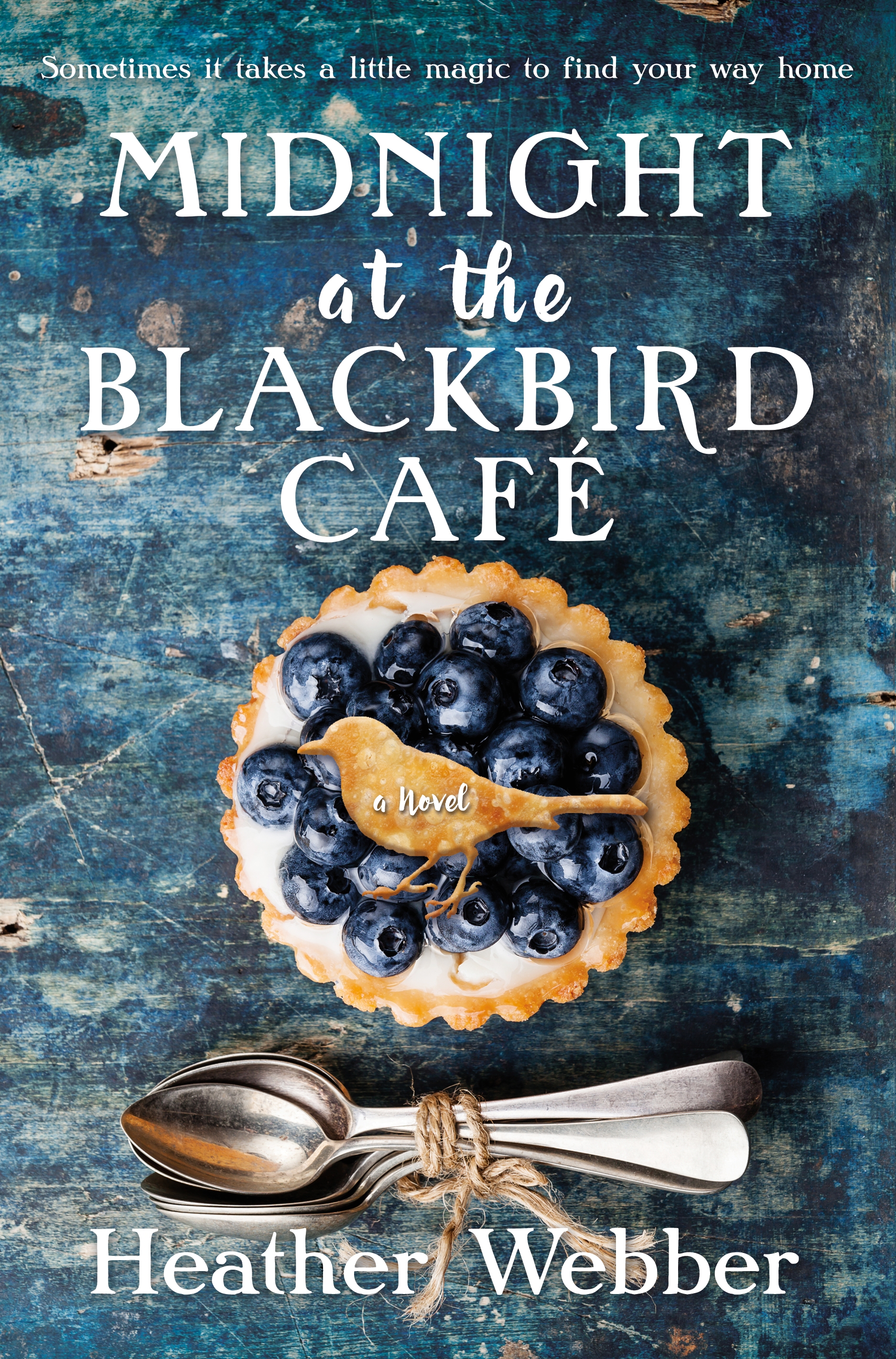 Midnight at the Blackbird Cafe : A Novel by Heather Webber
