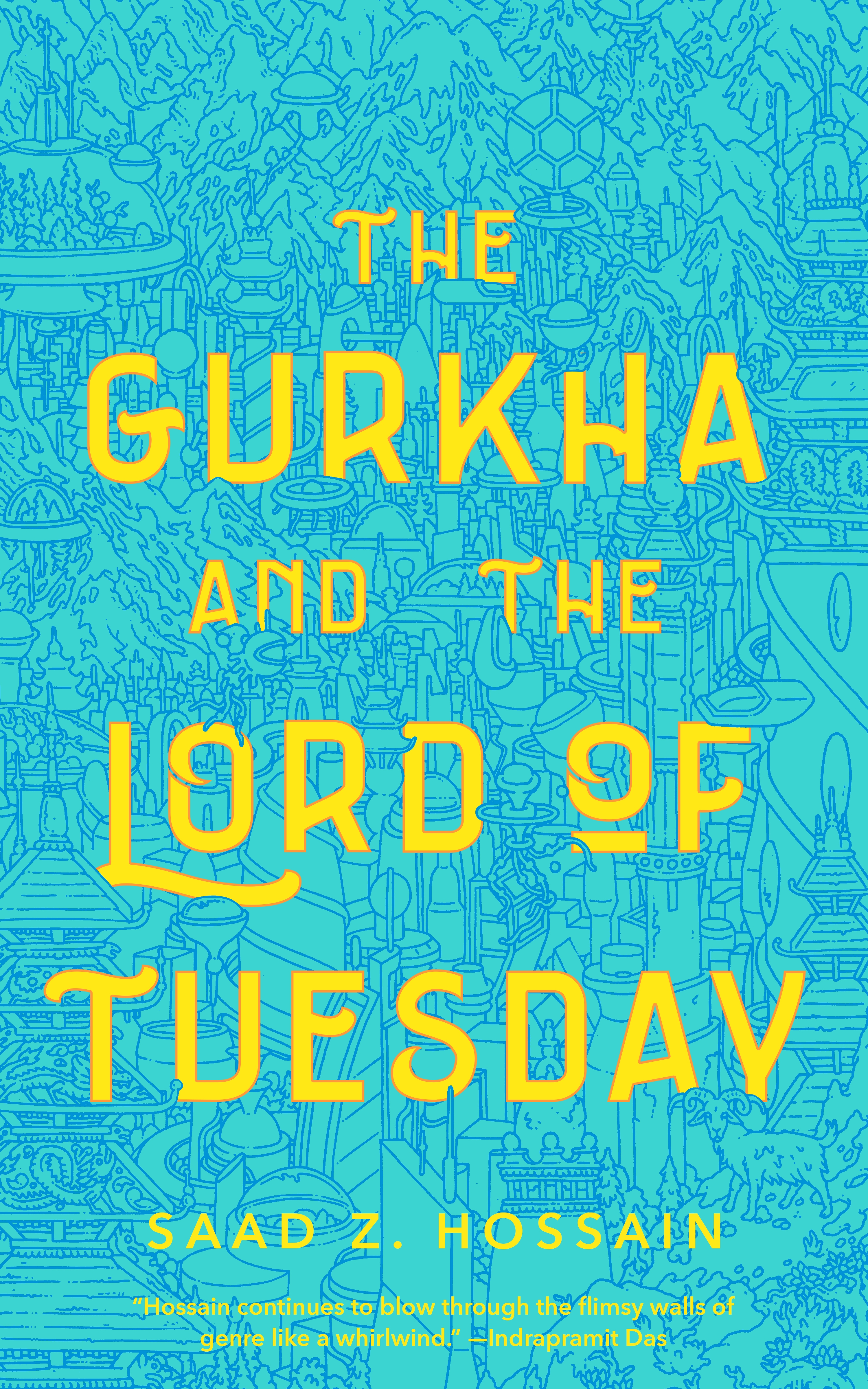 The Gurkha and the Lord of Tuesday by Saad Z. Hossain