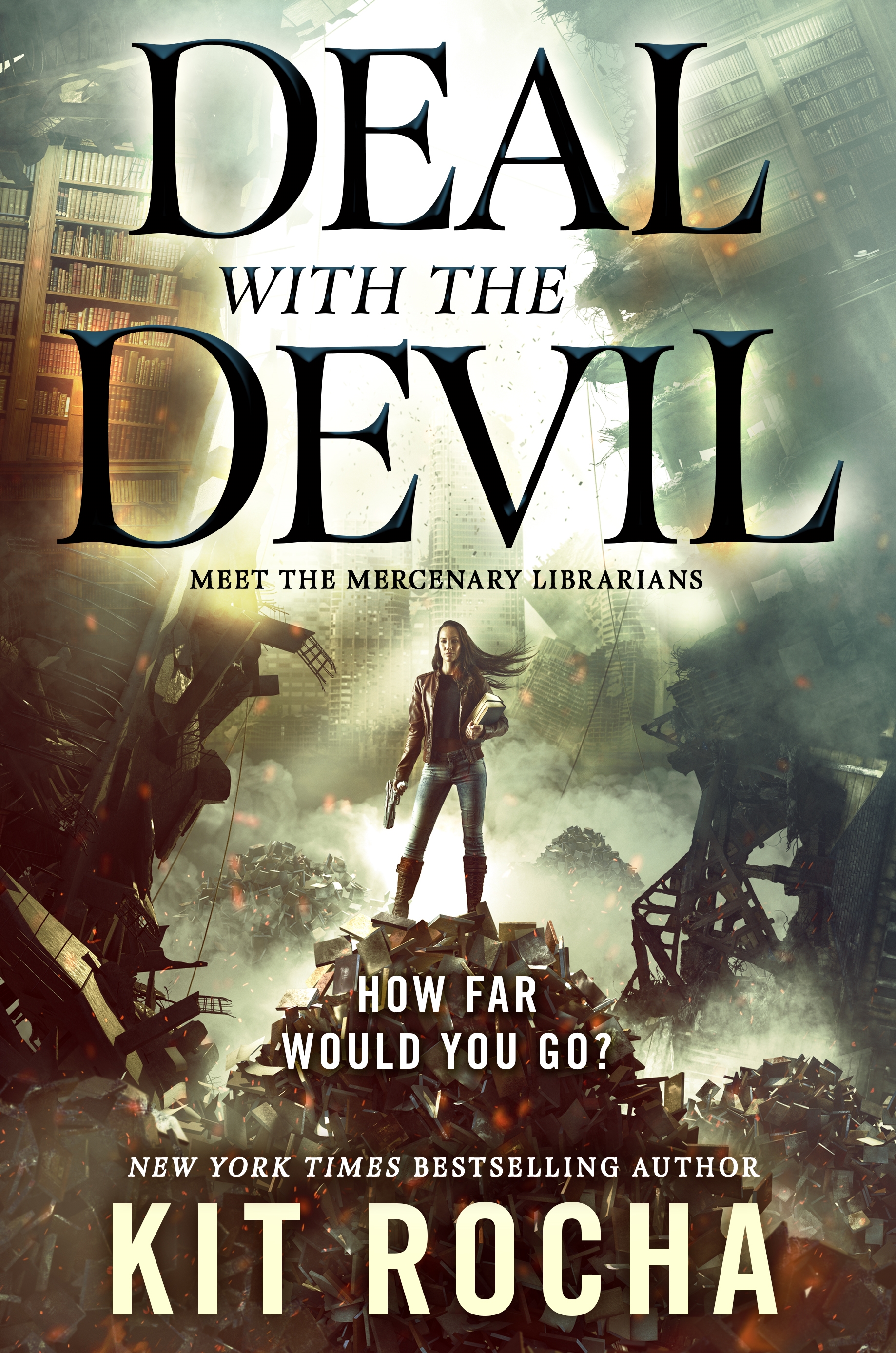 Deal with the Devil : A Mercenary Librarians Novel by Kit Rocha