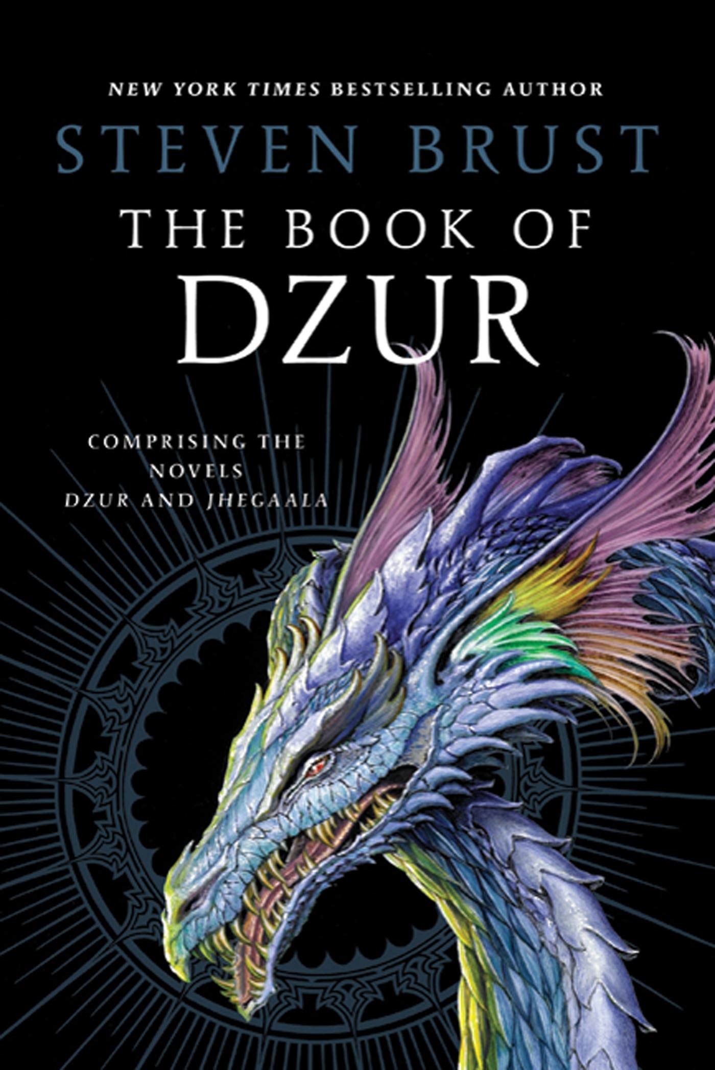The Book of Dzur : Comprising the Novels Dzur and Jhegaala by Steven Brust