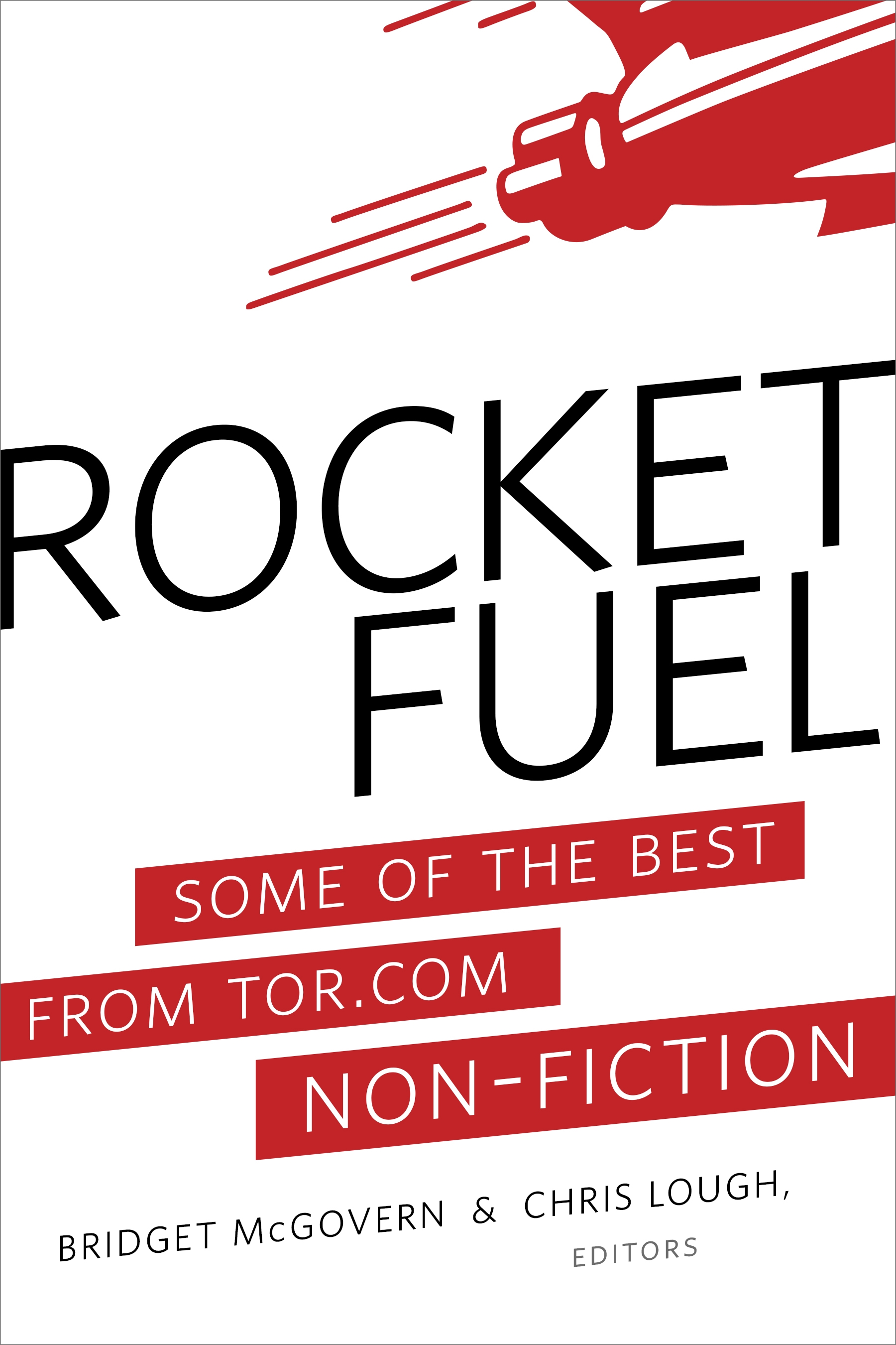 Rocket Fuel : Some of the Best From Tor.com Non-Fiction by Bridget McGovern, Chris Lough